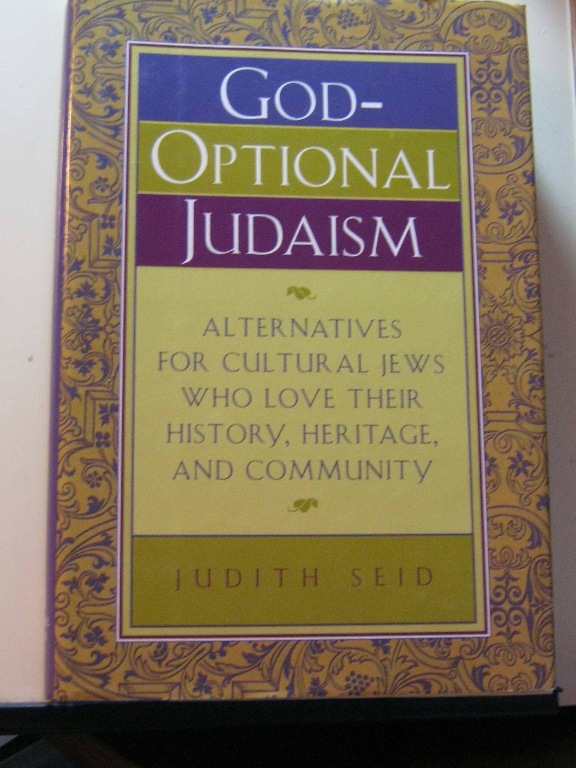 Godoptional Judaism: Alternatives For Cultural Jews Who Love Their History, Heritage, And Community,Used