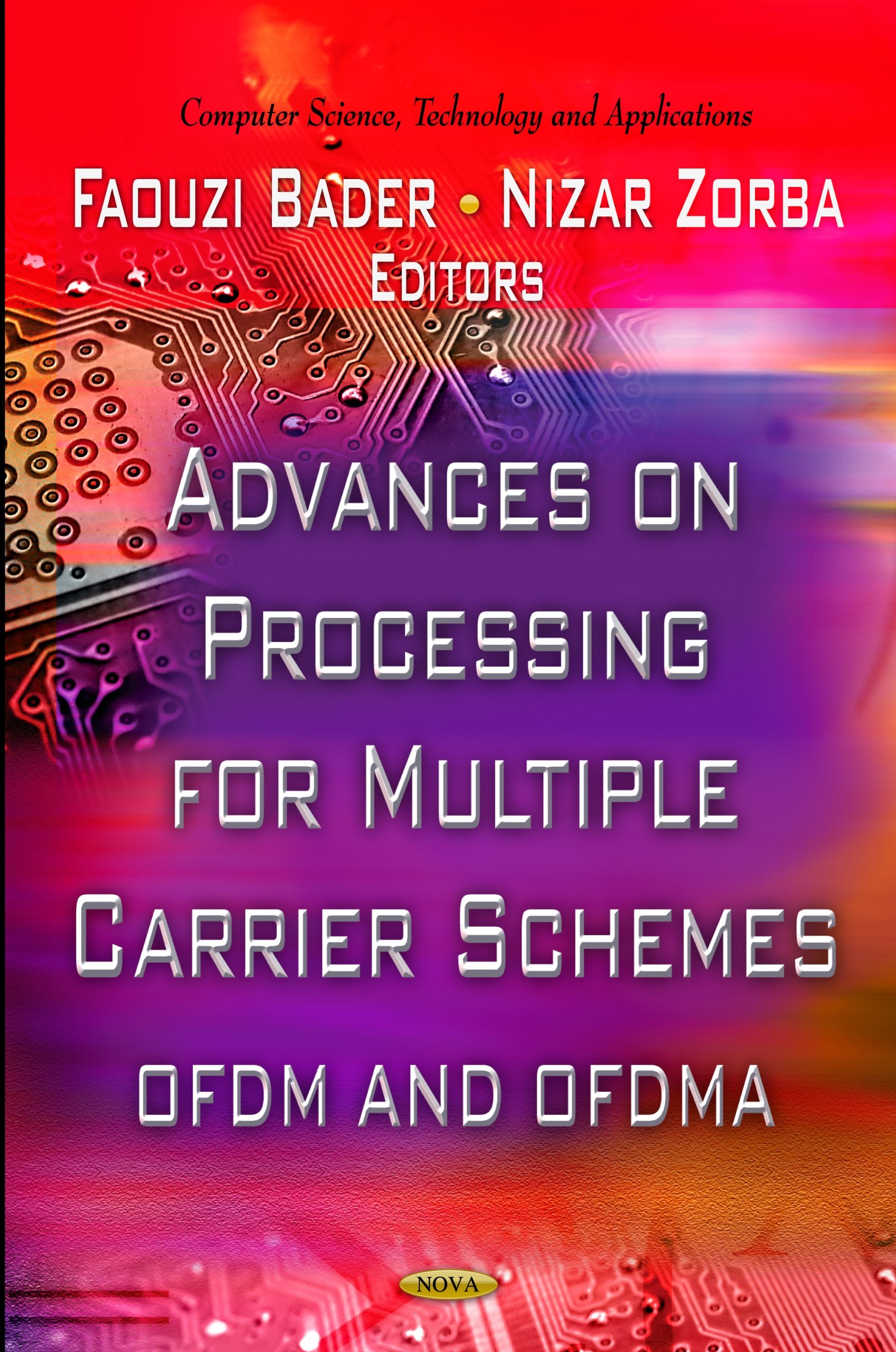 Advances On Processing For Multiple Carrier Schemes: Ofdm & Ofdma (Computer Science, Technology And Applications),Used