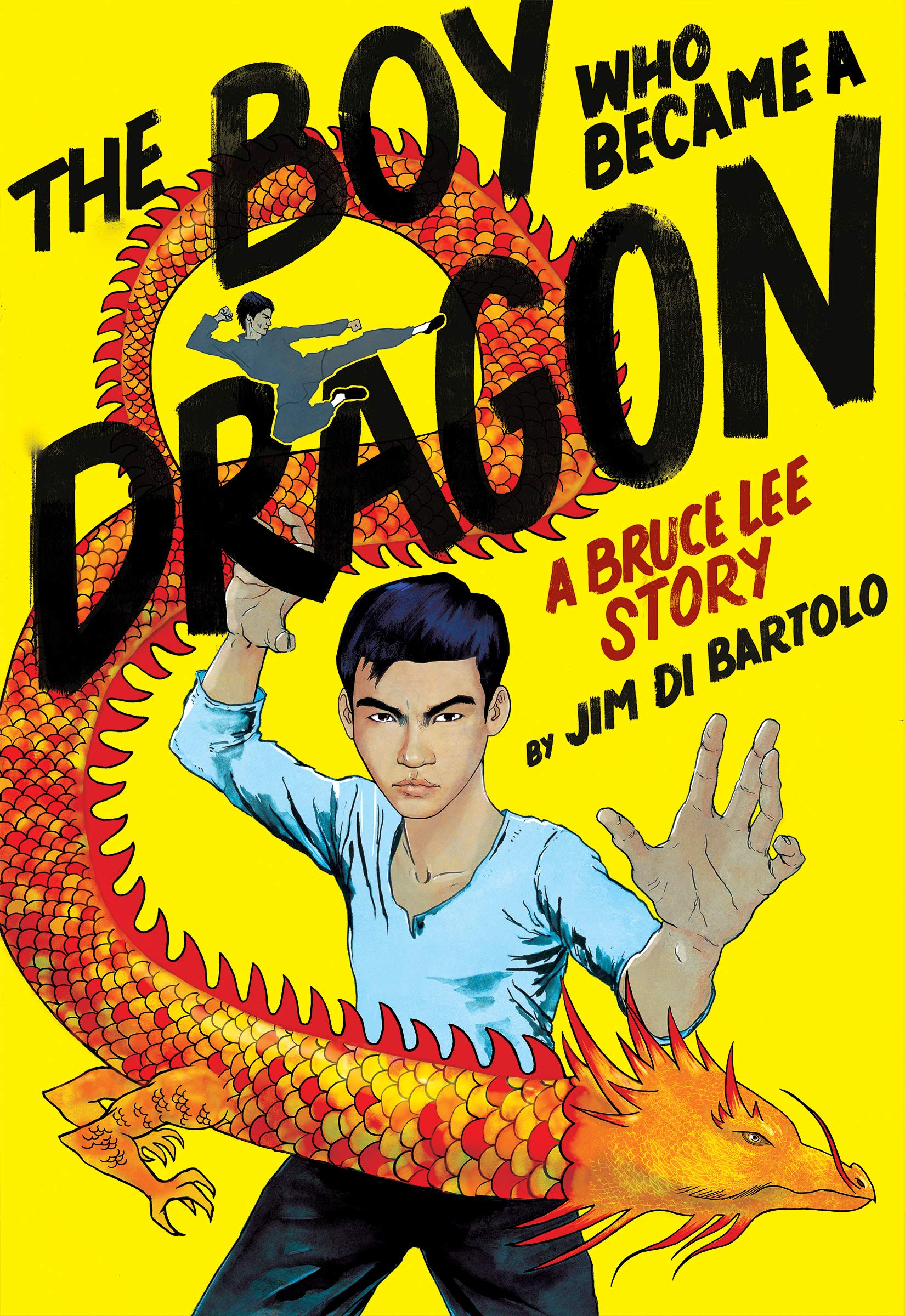The Boy Who Became A Dragon: A Bruce Lee Story: A Graphic Novel (Library Edition)