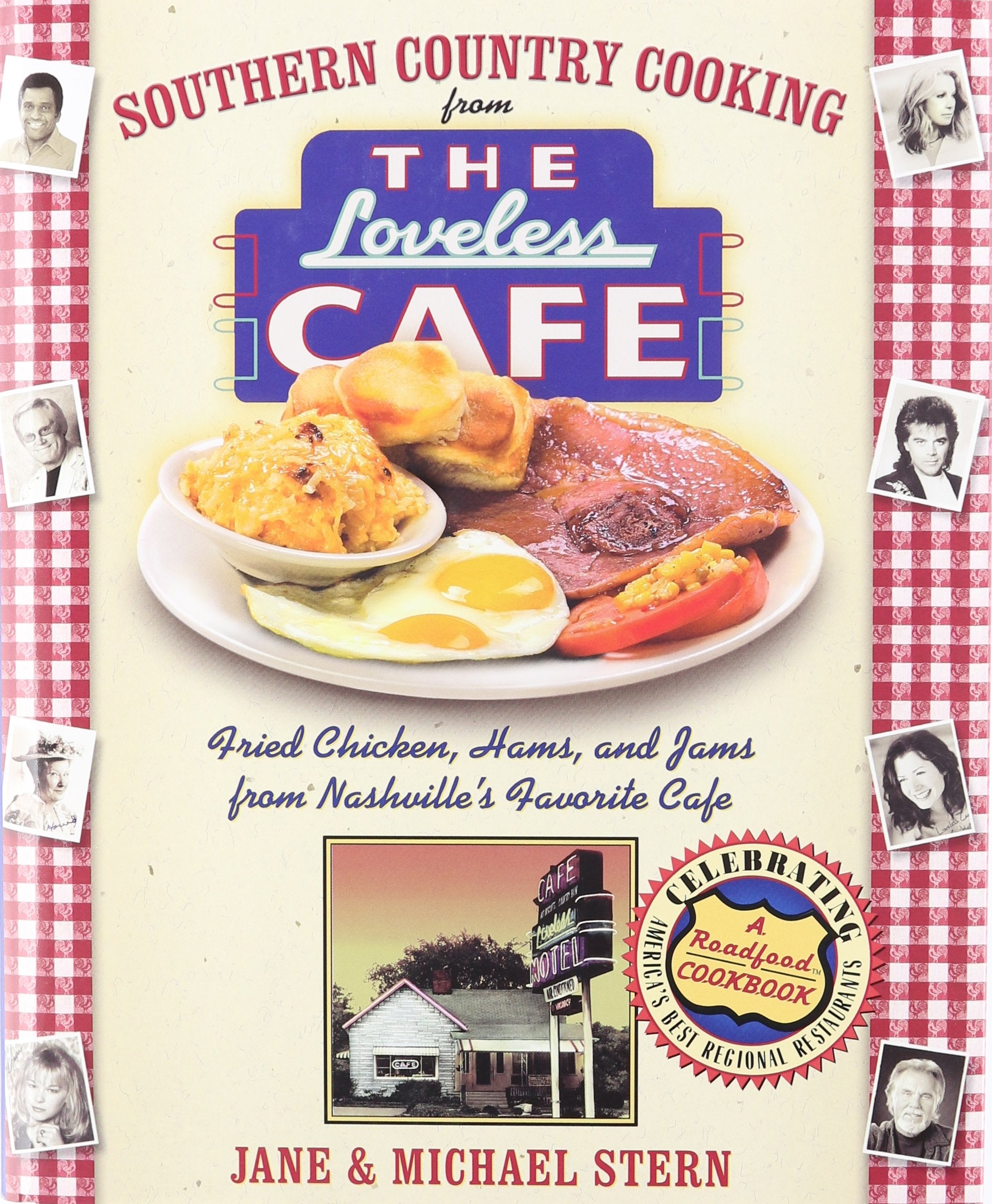 Southern Country Cooking From The Loveless Cafe: Fried Chicken, Hams, And Jams From Nashville'S Favorite Cafe