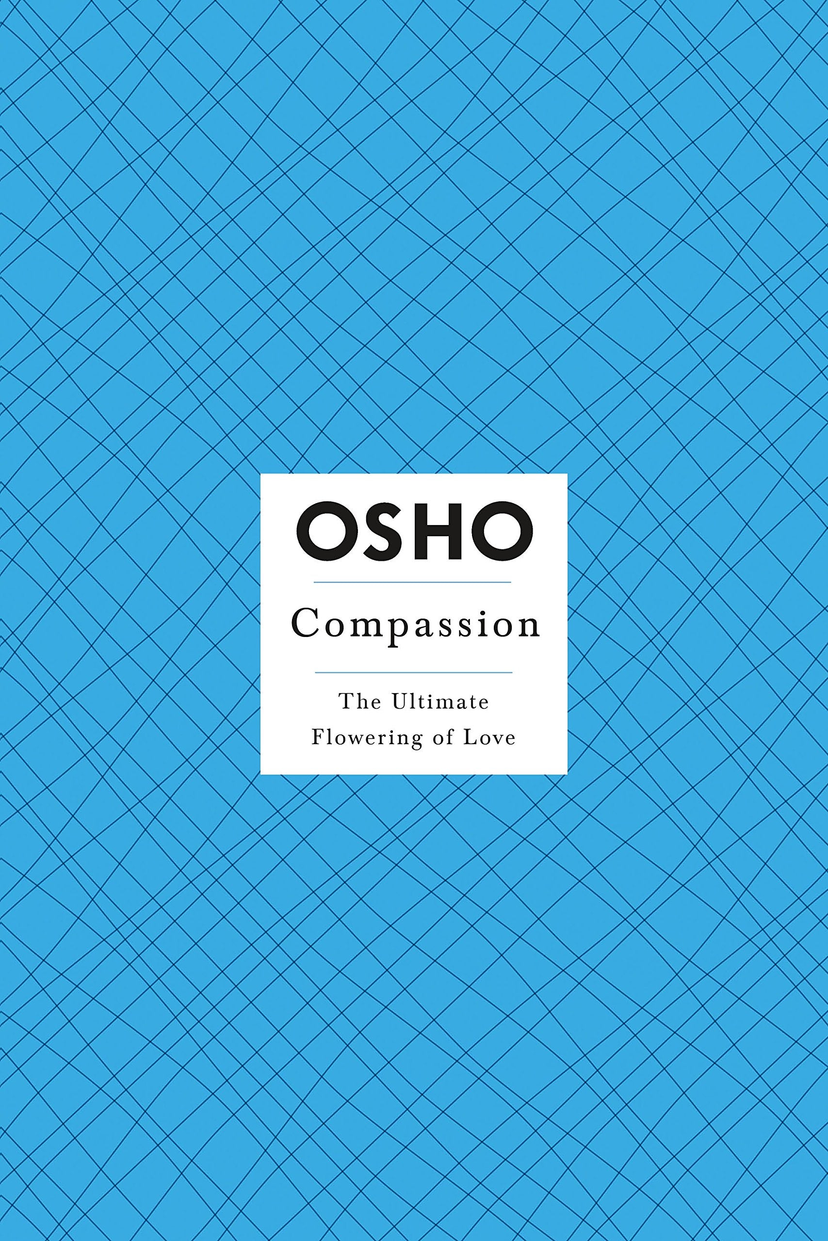Osho Compassion: The Ultimate Flowering Of Love (Osho: Insights For A New Way Of Living),Used
