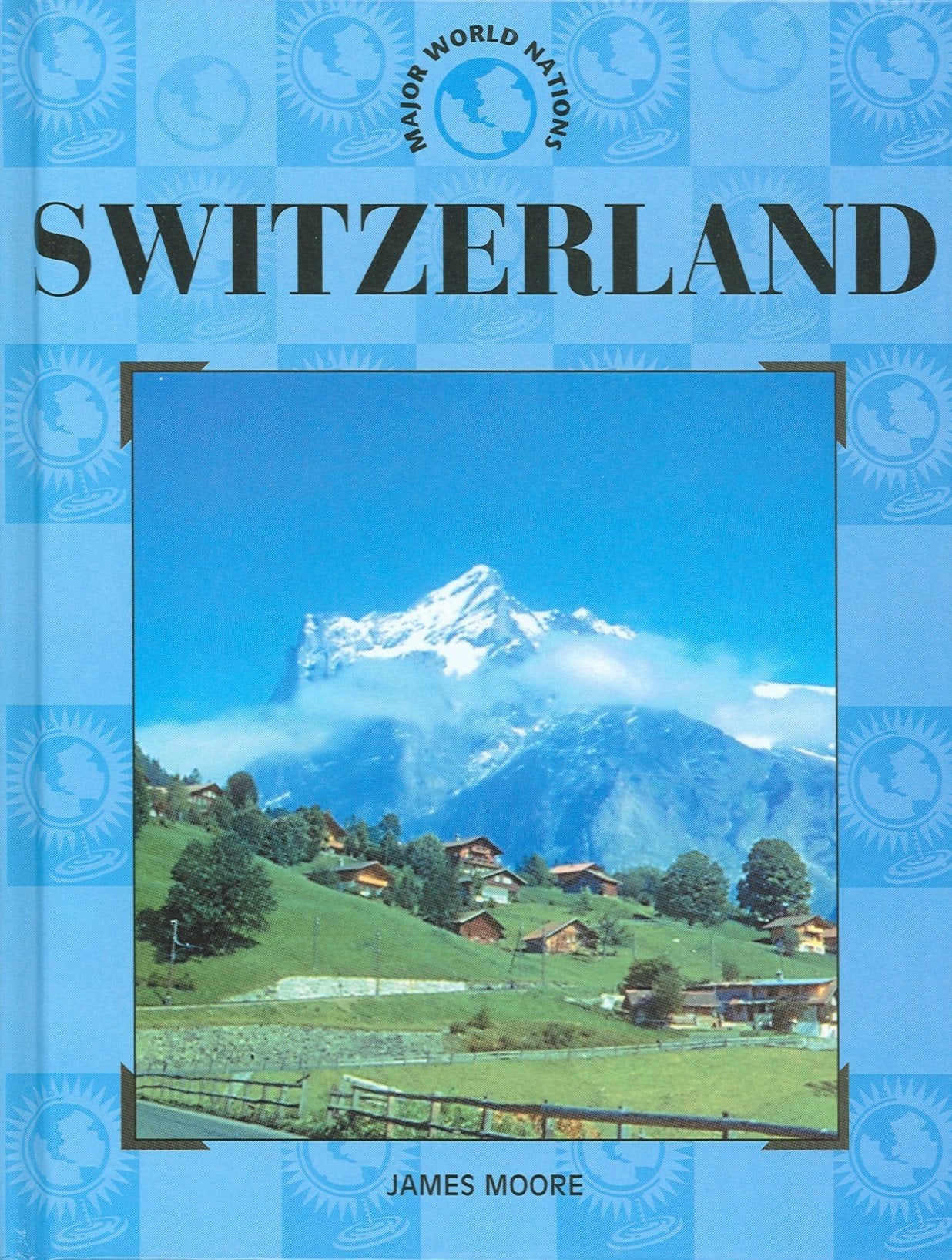 Switzerland (Major World Nations Series),Used