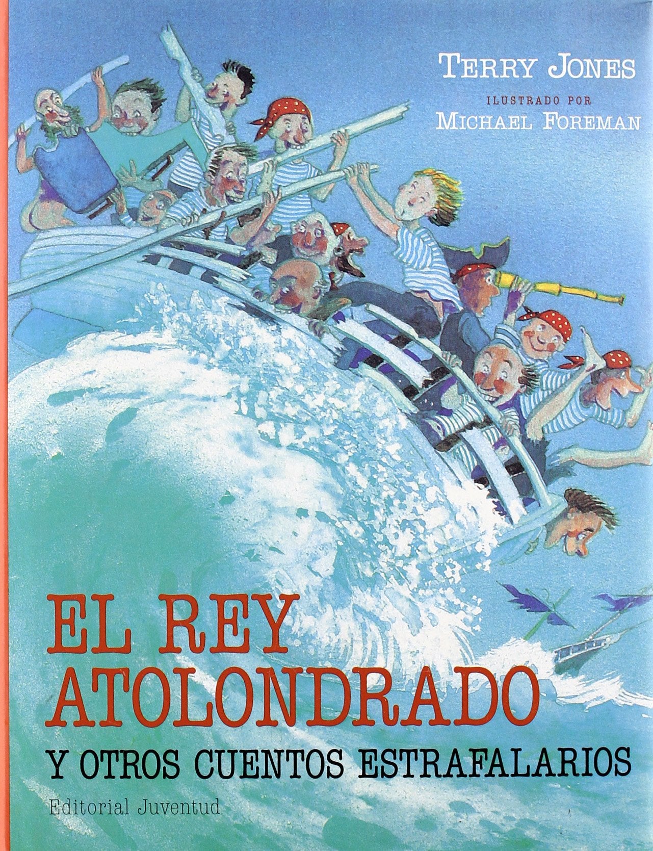 EL REY ATOLONDRADO (Coleccion Cuentos Universales) (Spanish Edition),Used