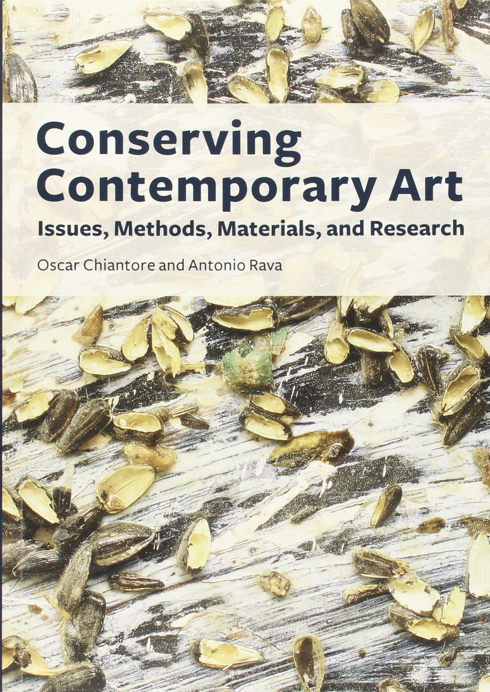 Conserving Contemporary Art: Issues, Methods, Materials, and Research,Used