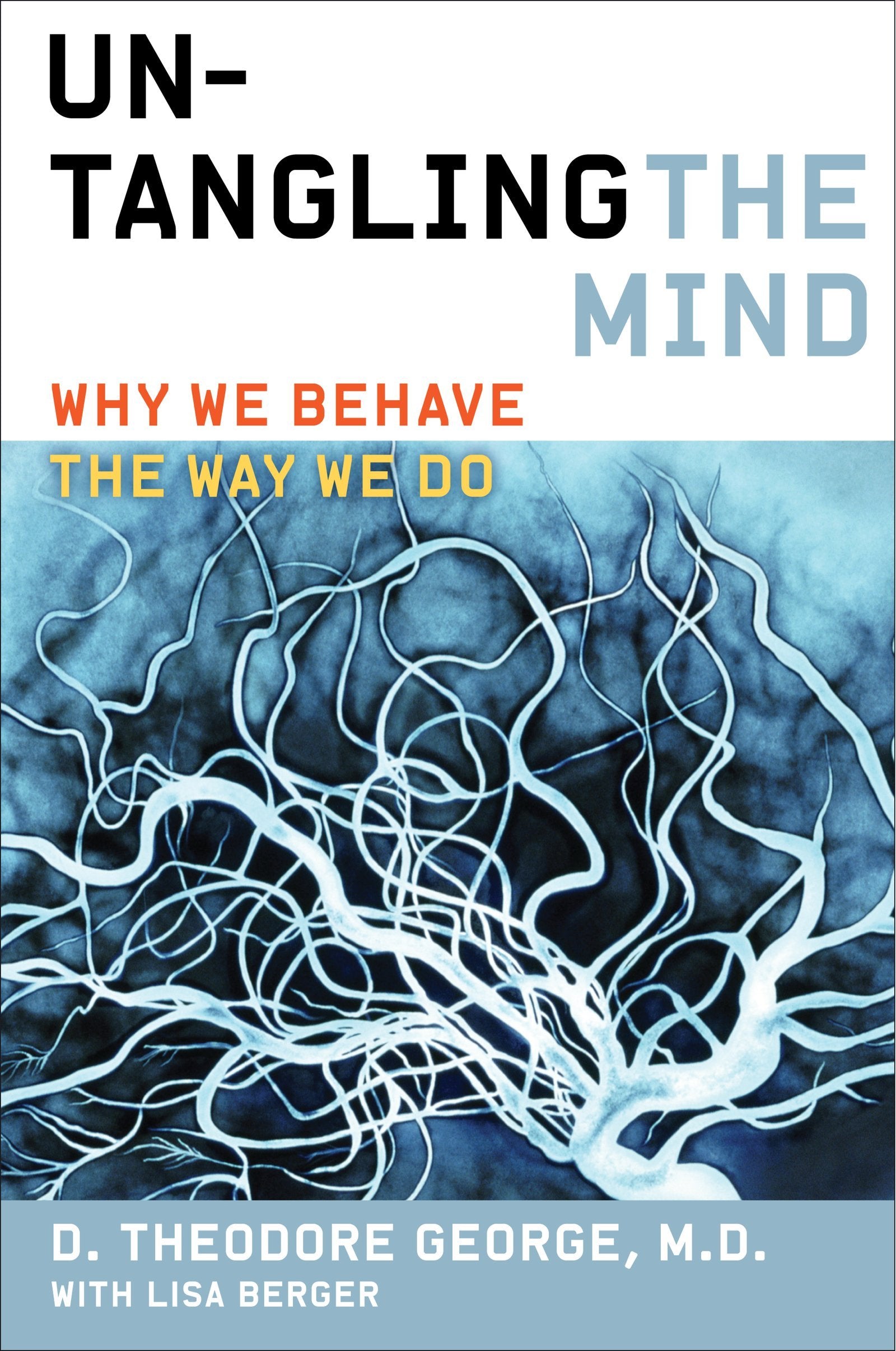 Untangling the Mind: Why We Behave the Way We Do,Used