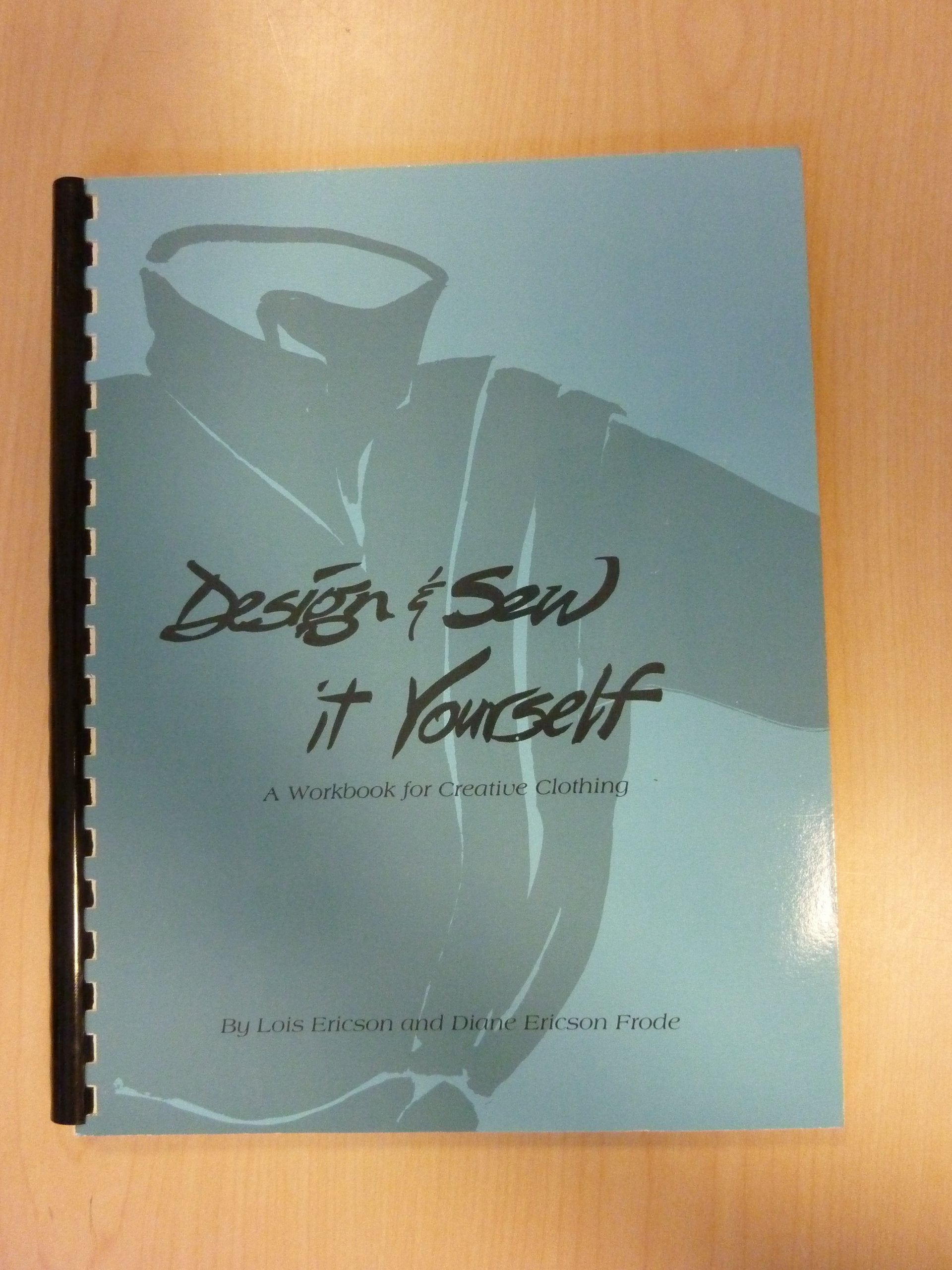 Design and Sew It Yourself: A Workbook for Creative Clothing,New