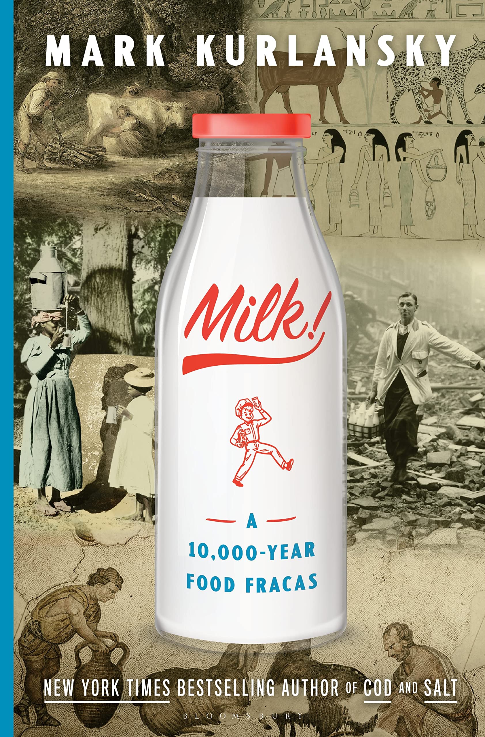 Milk!: A 10,000Year Food Fracas