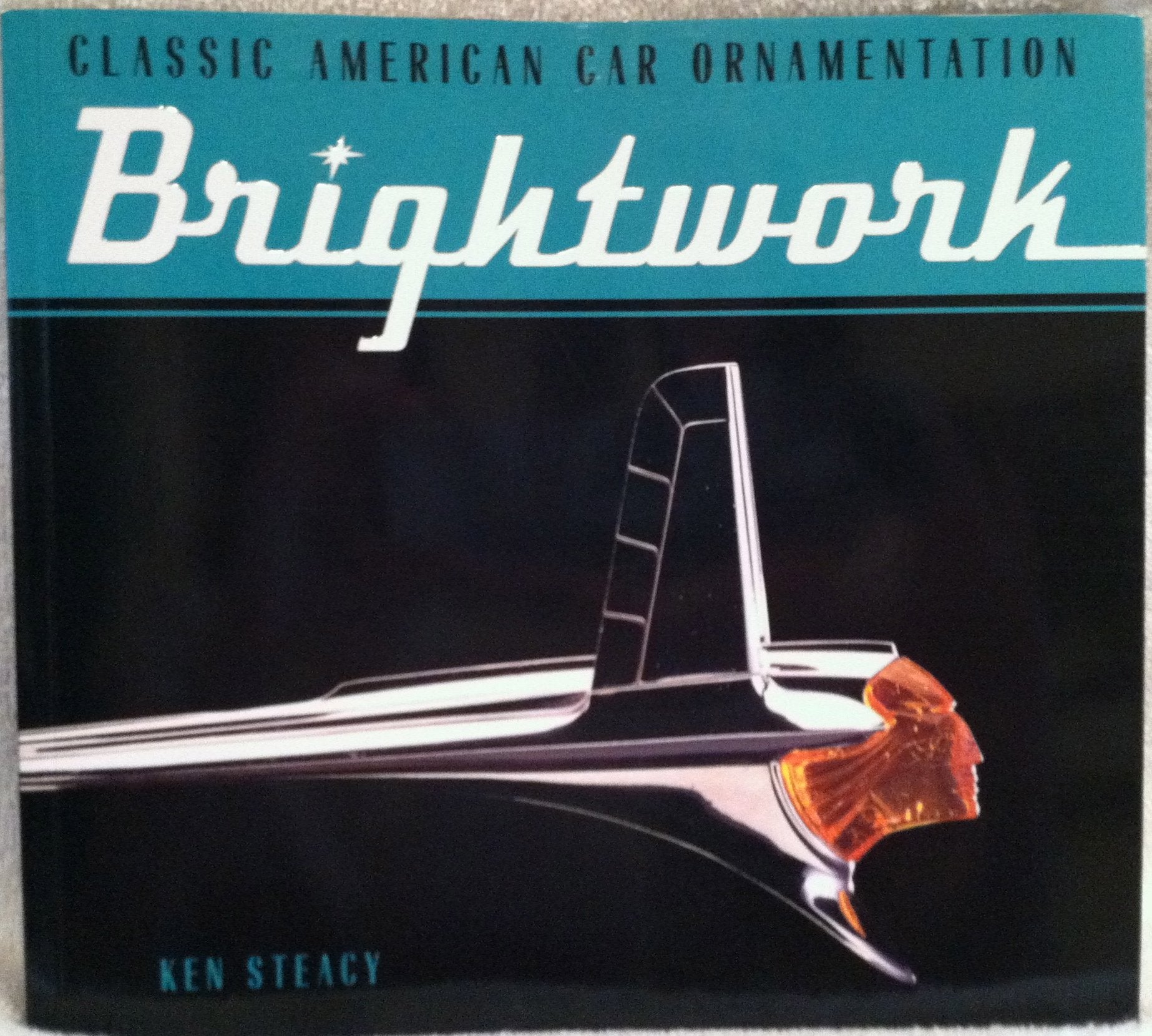 Brightwork: Classic American Car Ornamentation,Used