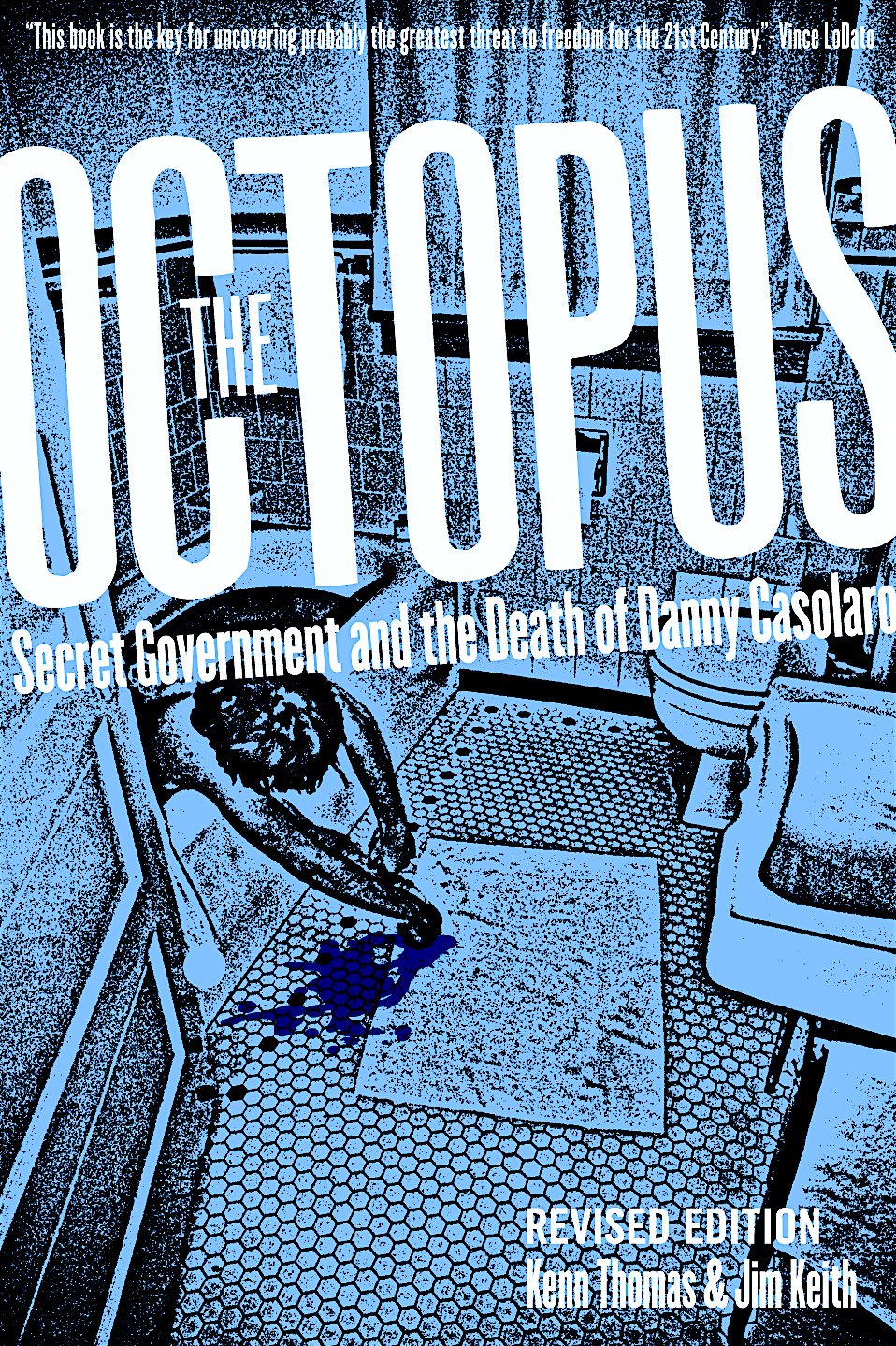 The Octopus: Secret Government And The Death Of Danny Casolaro,New