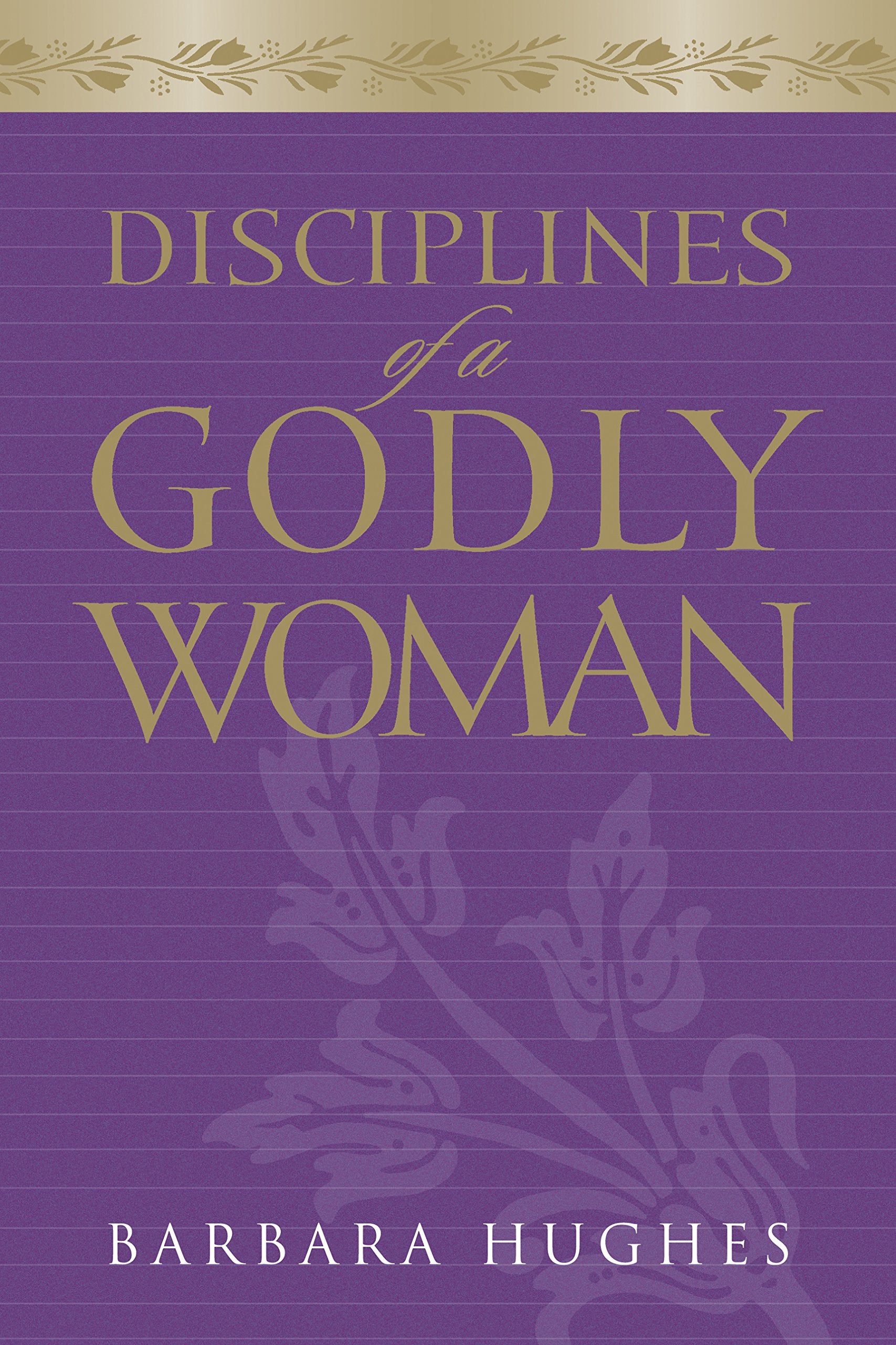 Disciplines of a Godly Woman (Paperback Edition),Used