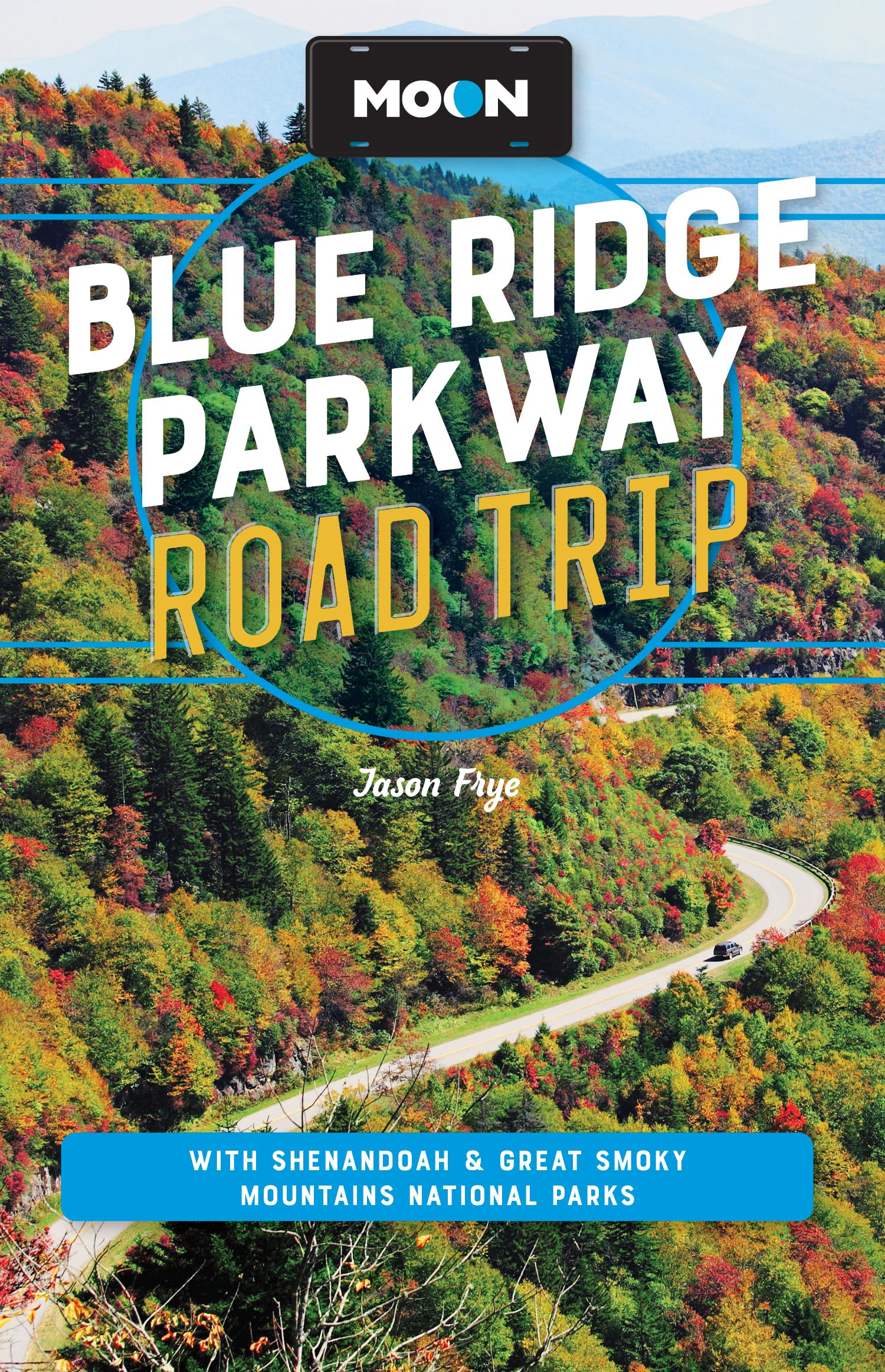 Moon Blue Ridge Parkway Road Trip: With Shenandoah & Great Smoky Mountains National Parks (Travel Guide),Used