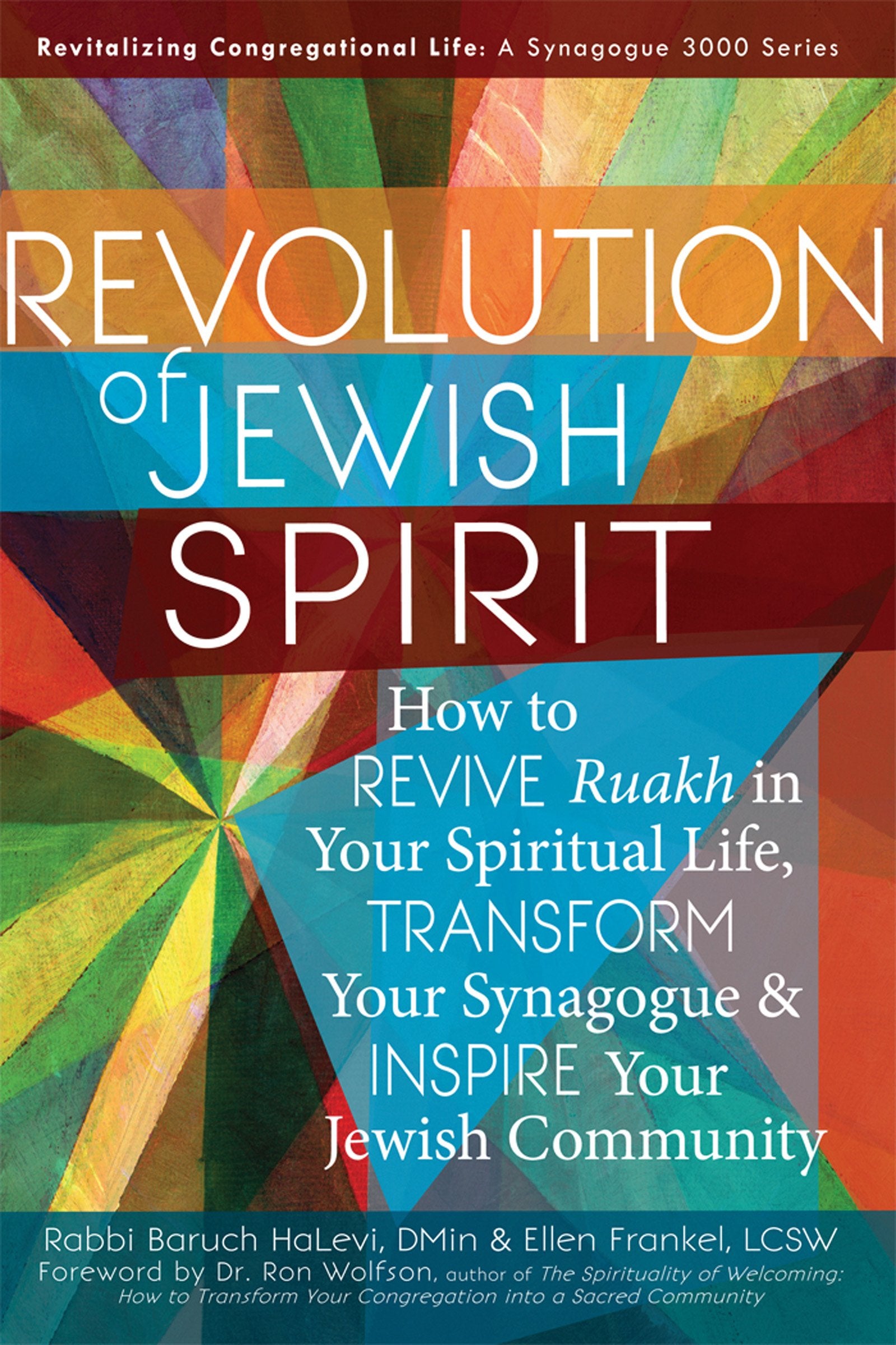 Revolution of the Jewish Spirit: How to Revive Ruakh in Your Spiritual Life, Transform Your Synagogue & Inspire Your Jewish Comm,Used
