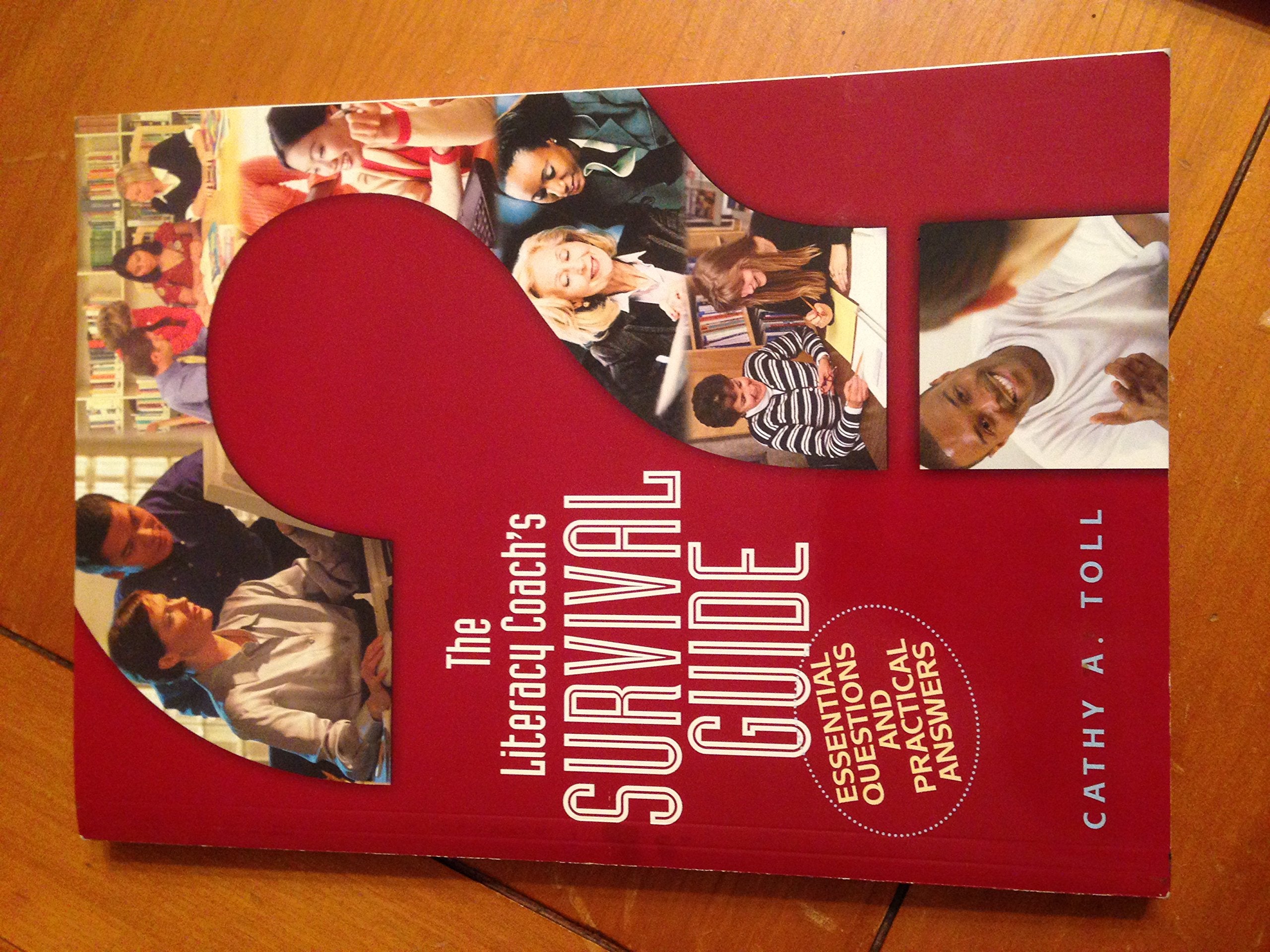 The Literacy Coach's Survival Guide: Essential Questions And Practical Answers,Used