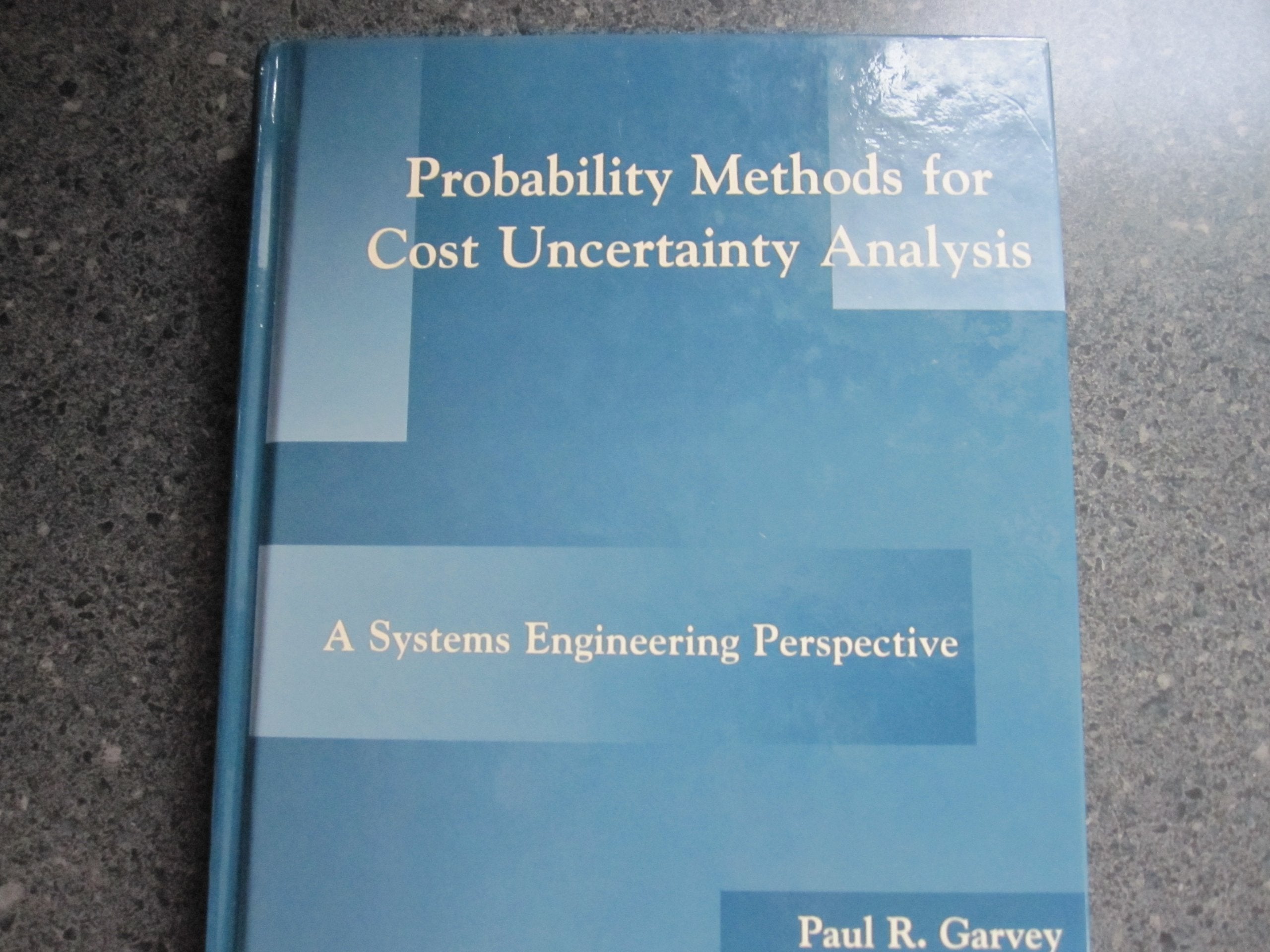 Probability Methods for Cost Uncertainty Analysis: A Systems Engineering Perspective,Used