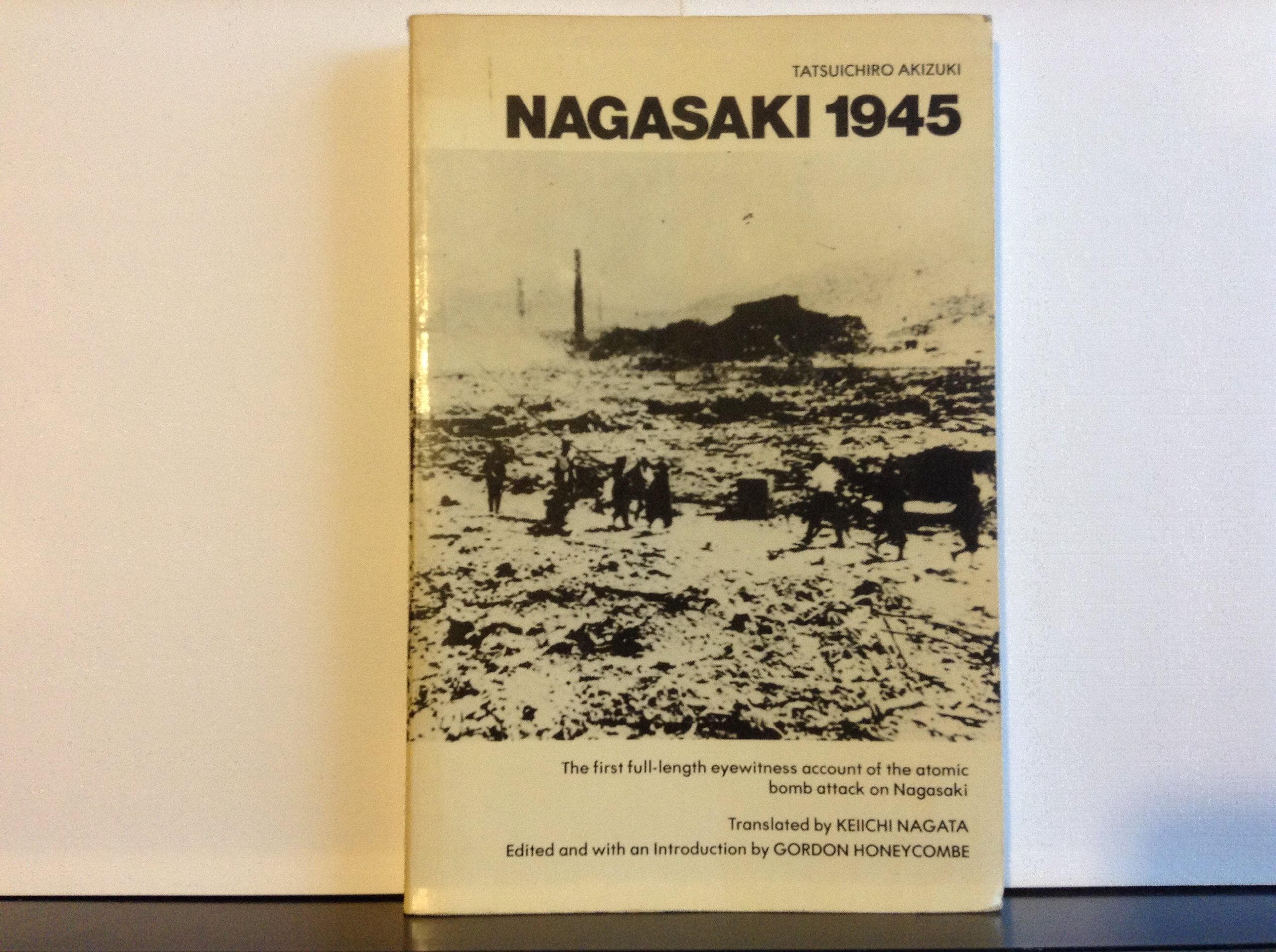 Nagasaki 1945: The First Fulllength Eyewitness Account Of The Atomic Bomb Attack On Nagasaki (English And Japanese Edition),Used