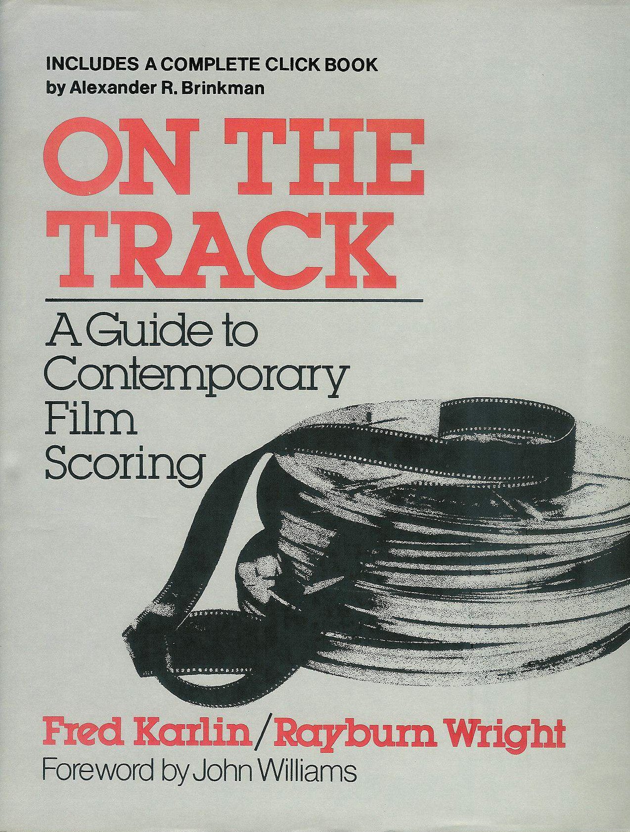 On The Track: A Guide To Contemporary Film Scoring,Used