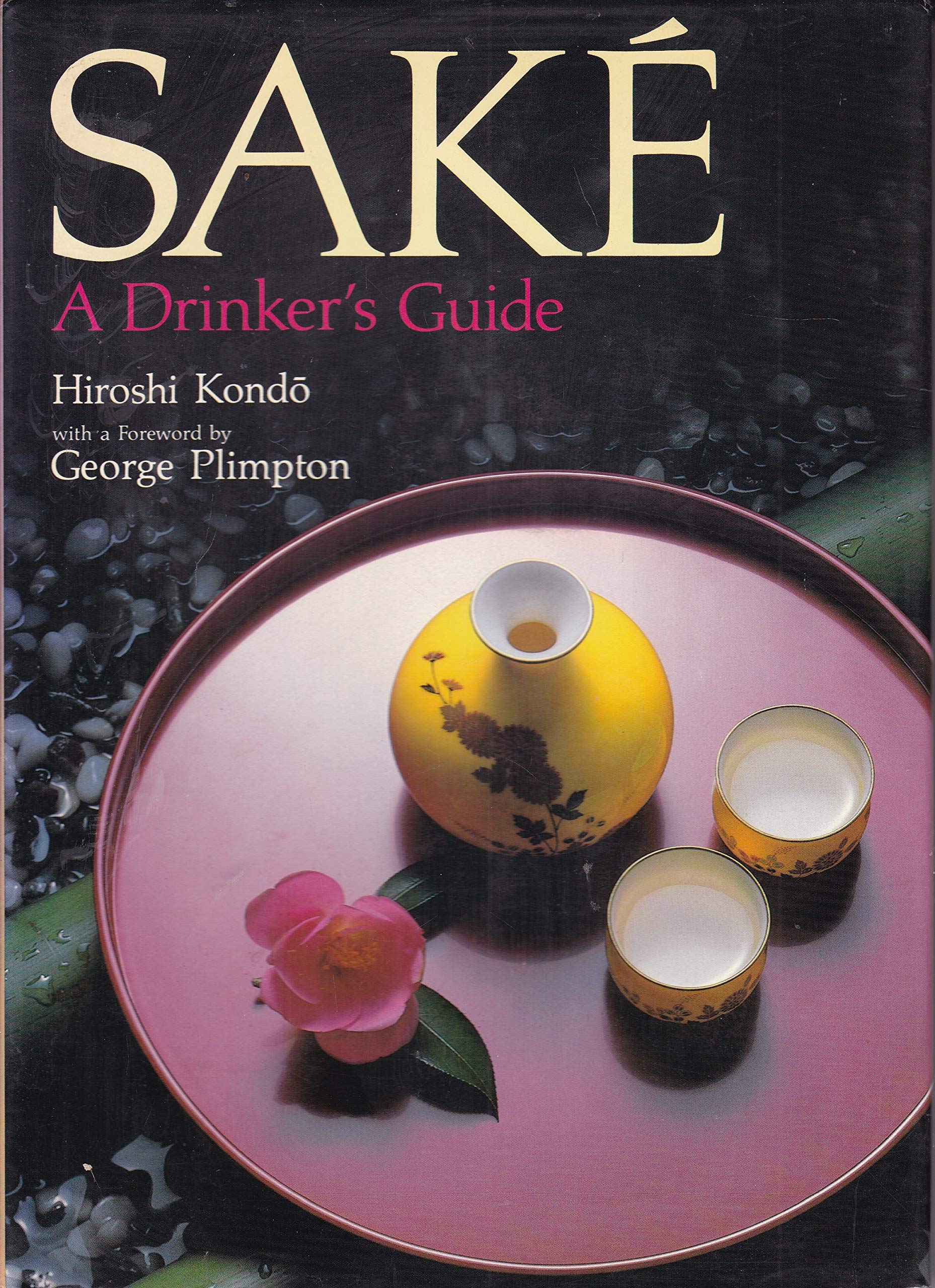 Sake: A Drinker's Guide,New
