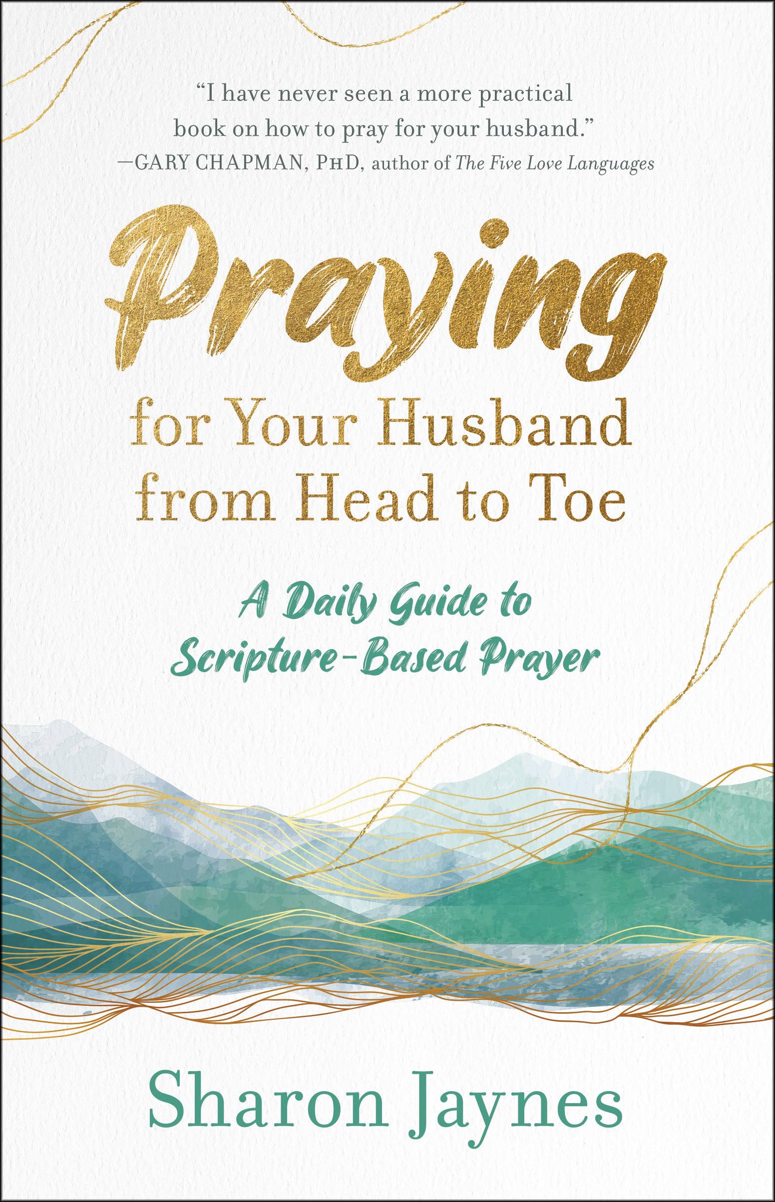 Praying for Your Husband from Head to Toe: A Daily Guide to ScriptureBased Prayer,Used