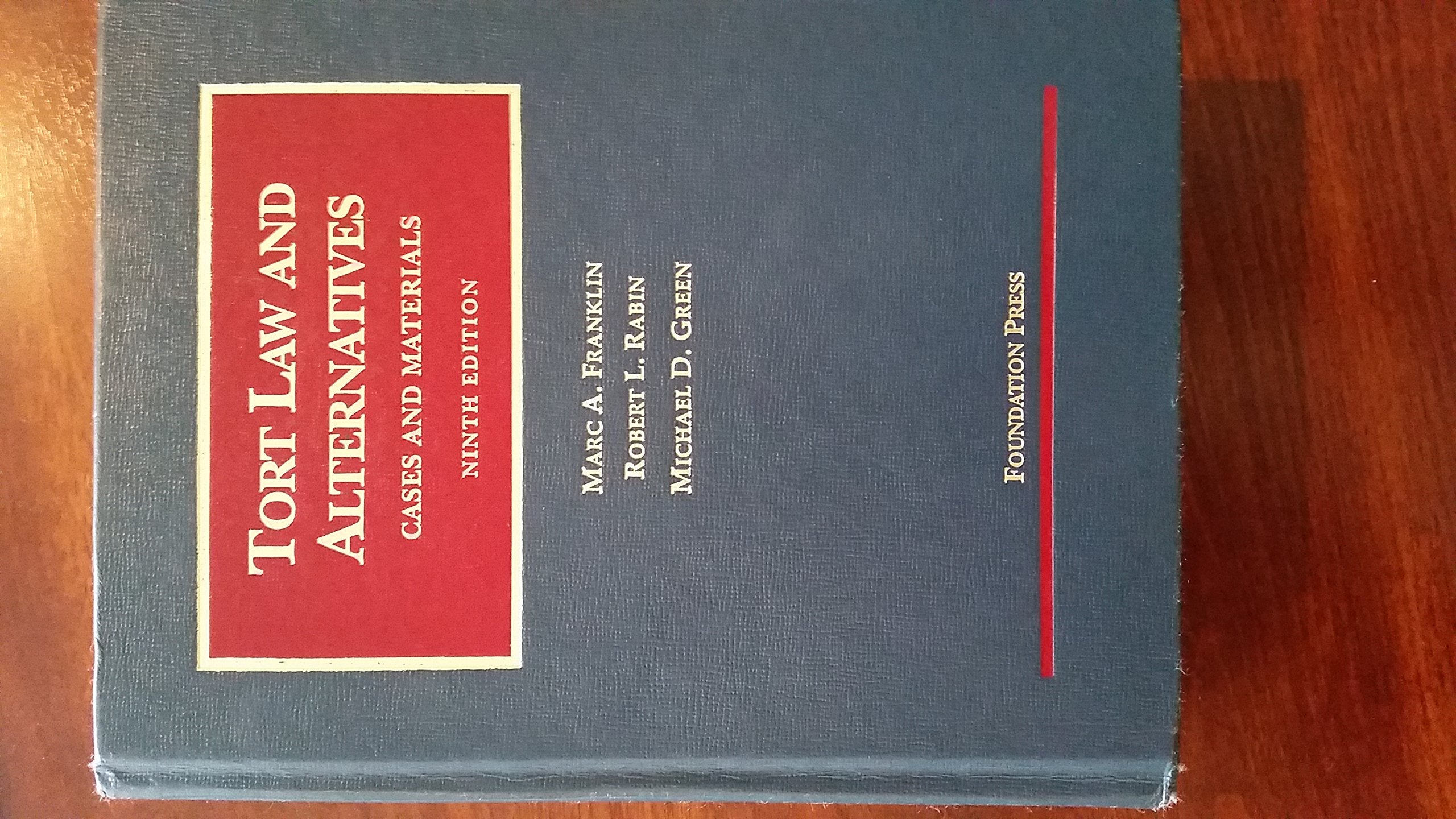 Tort Law and Alternatives: Cases and Materials (University Casebook),Used
