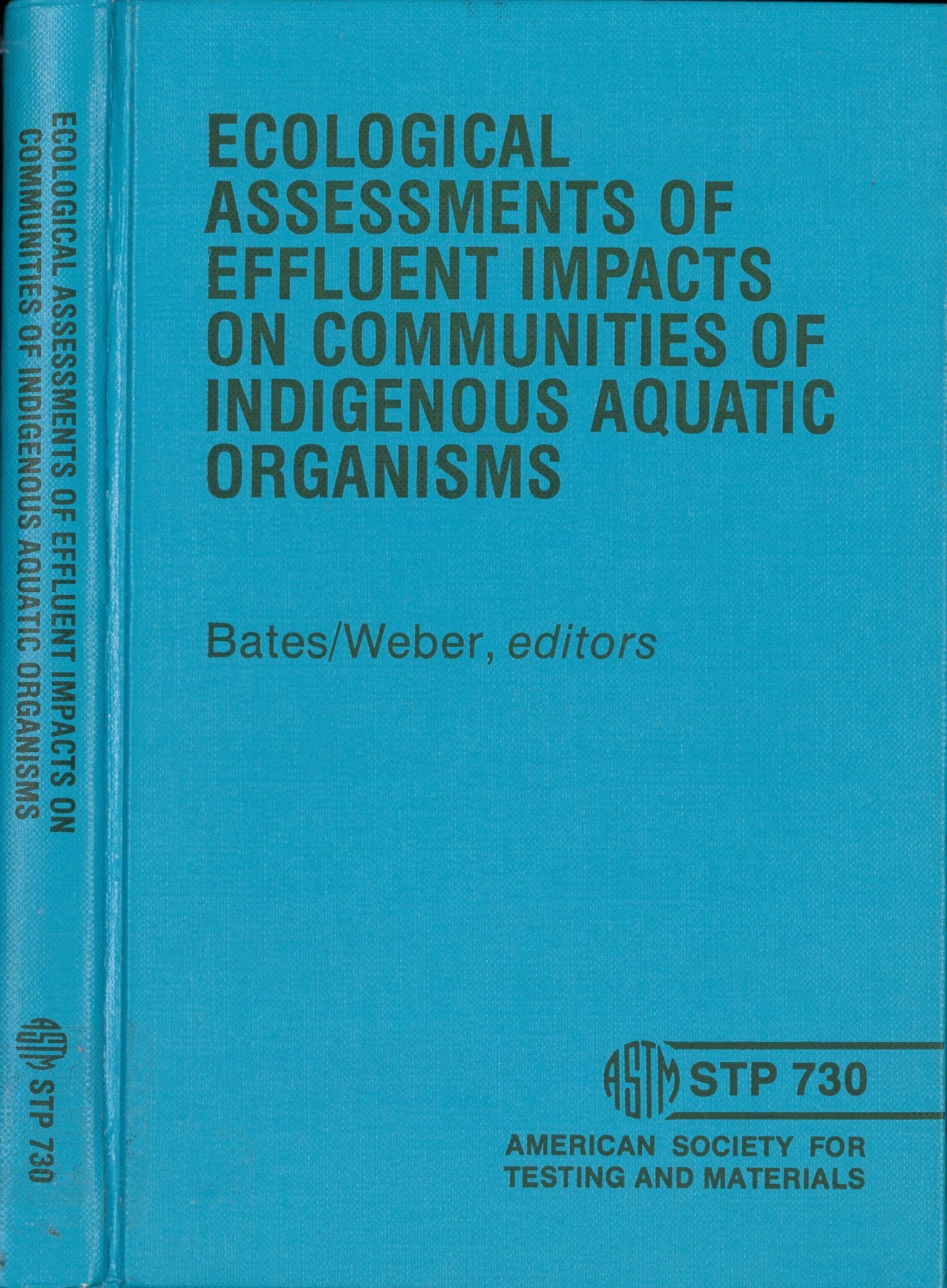 Ecological Assessments of Effluent Impacts on Communities of Indigenous Aquatic Organisms STP 730,Used
