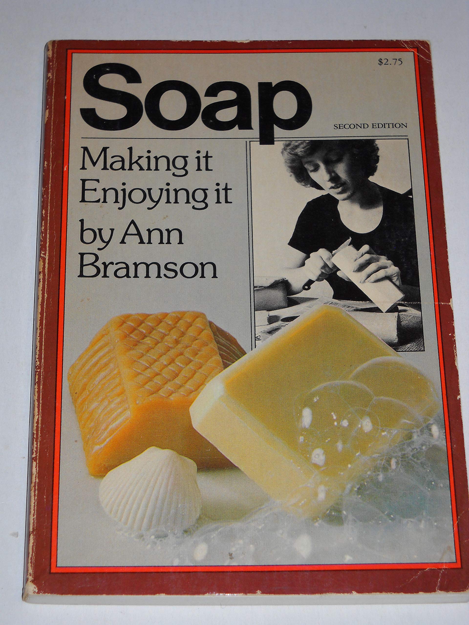 Soap: Making It, Enjoying It,New
