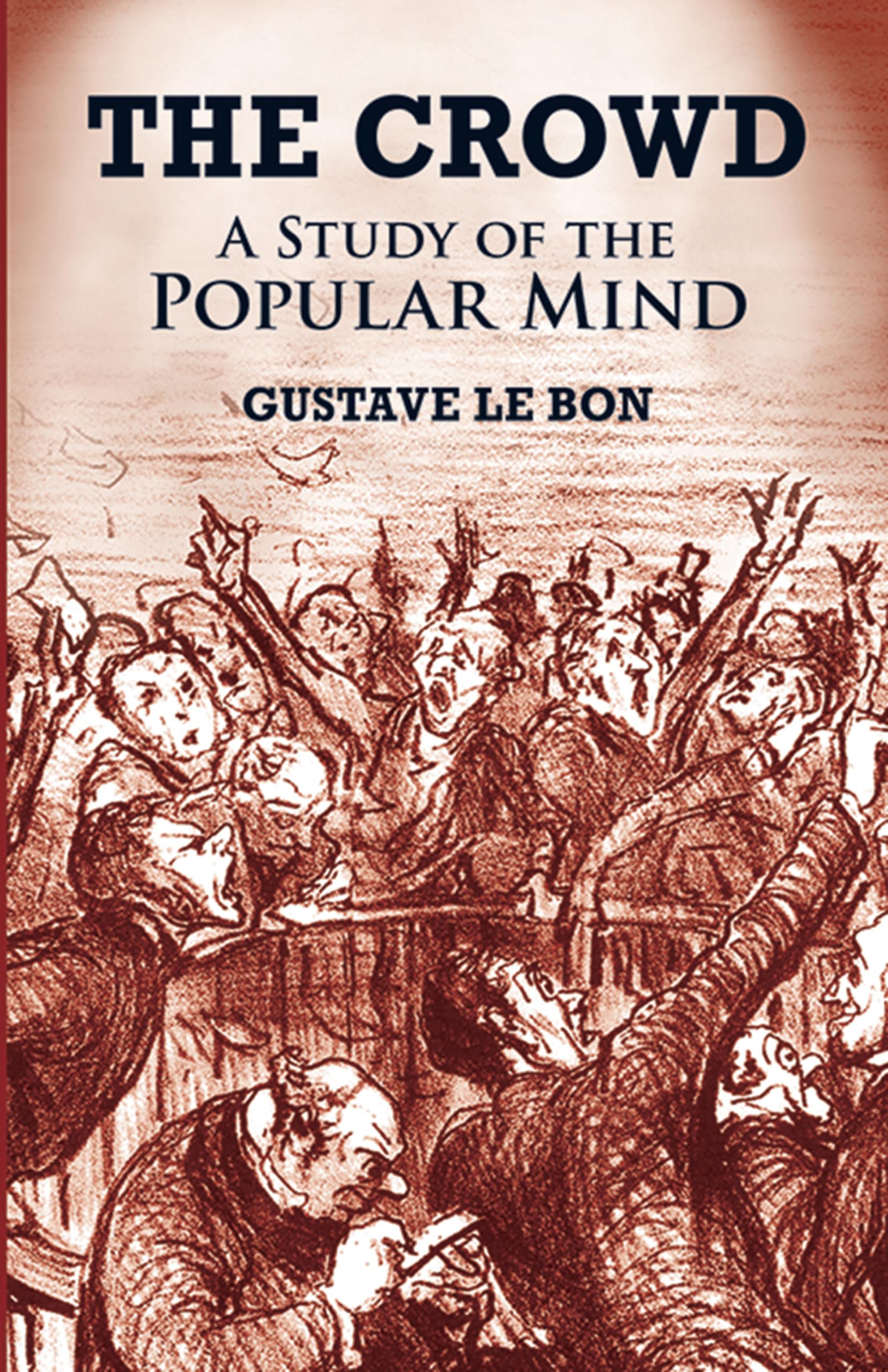 The Crowd: A Study Of The Popular Mind,Used