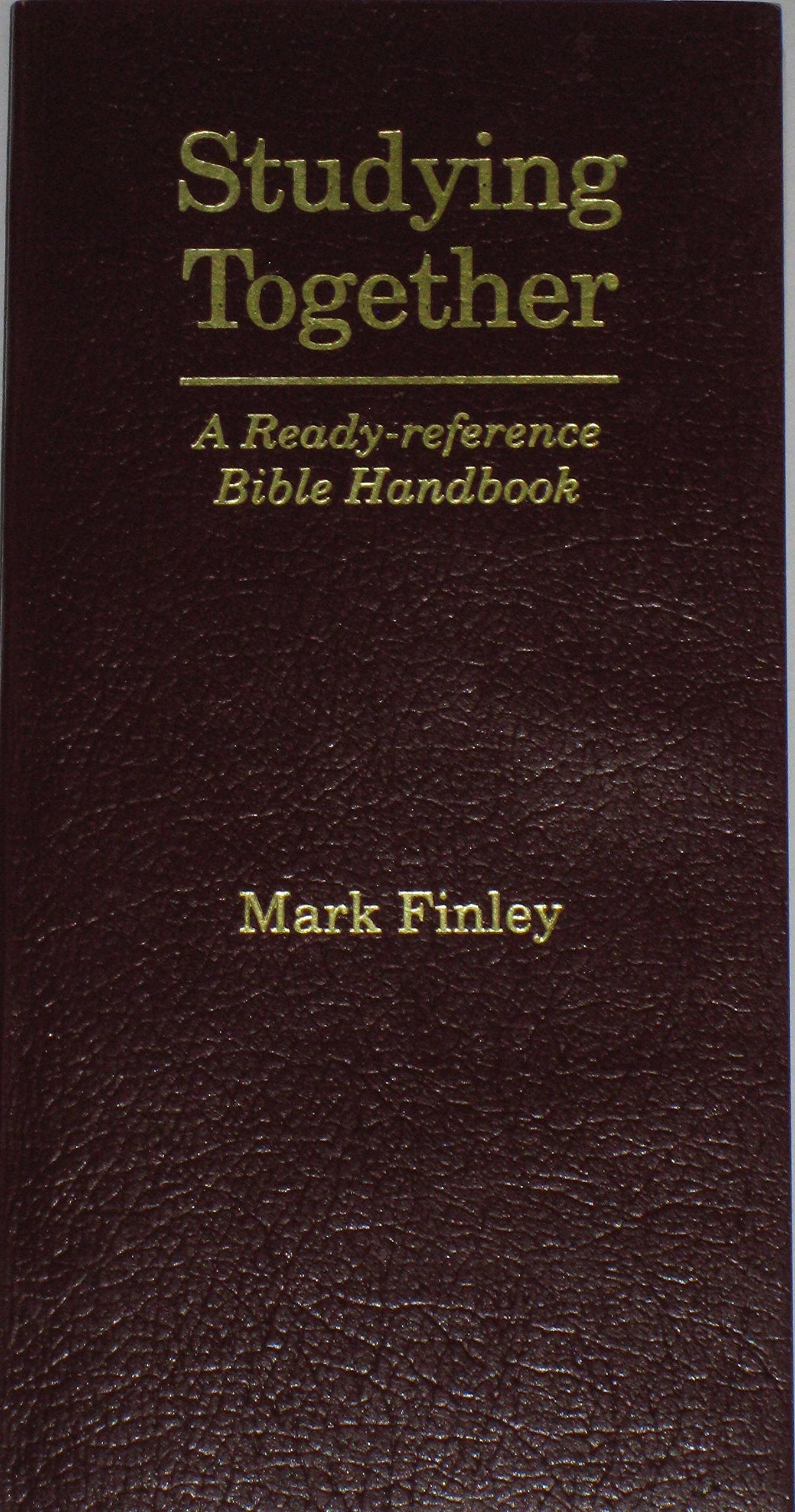 Studying Together: A ReadyReference Bible Handbook,Used