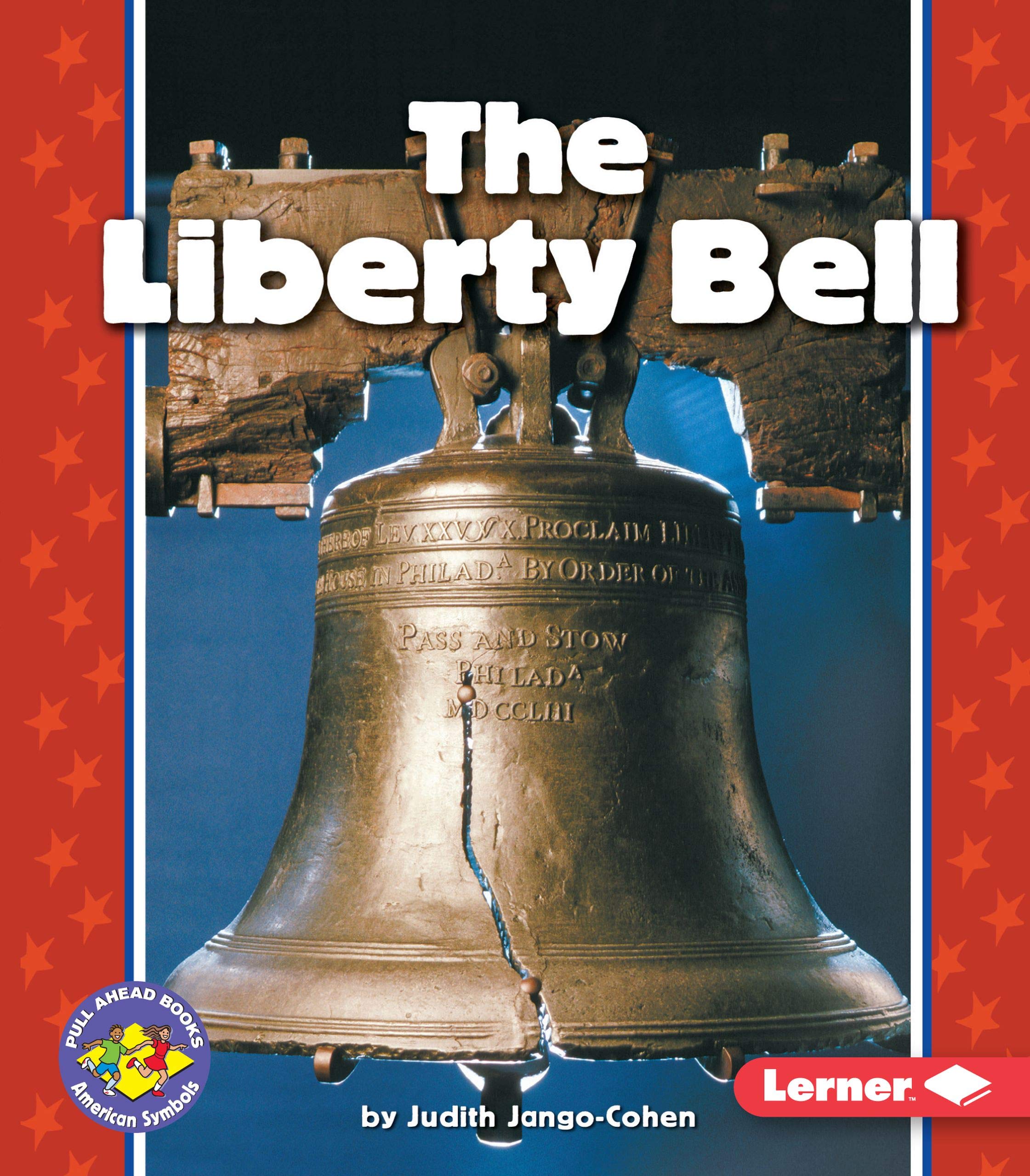 The Liberty Bell (Pull Ahead Books American Symbols),Used