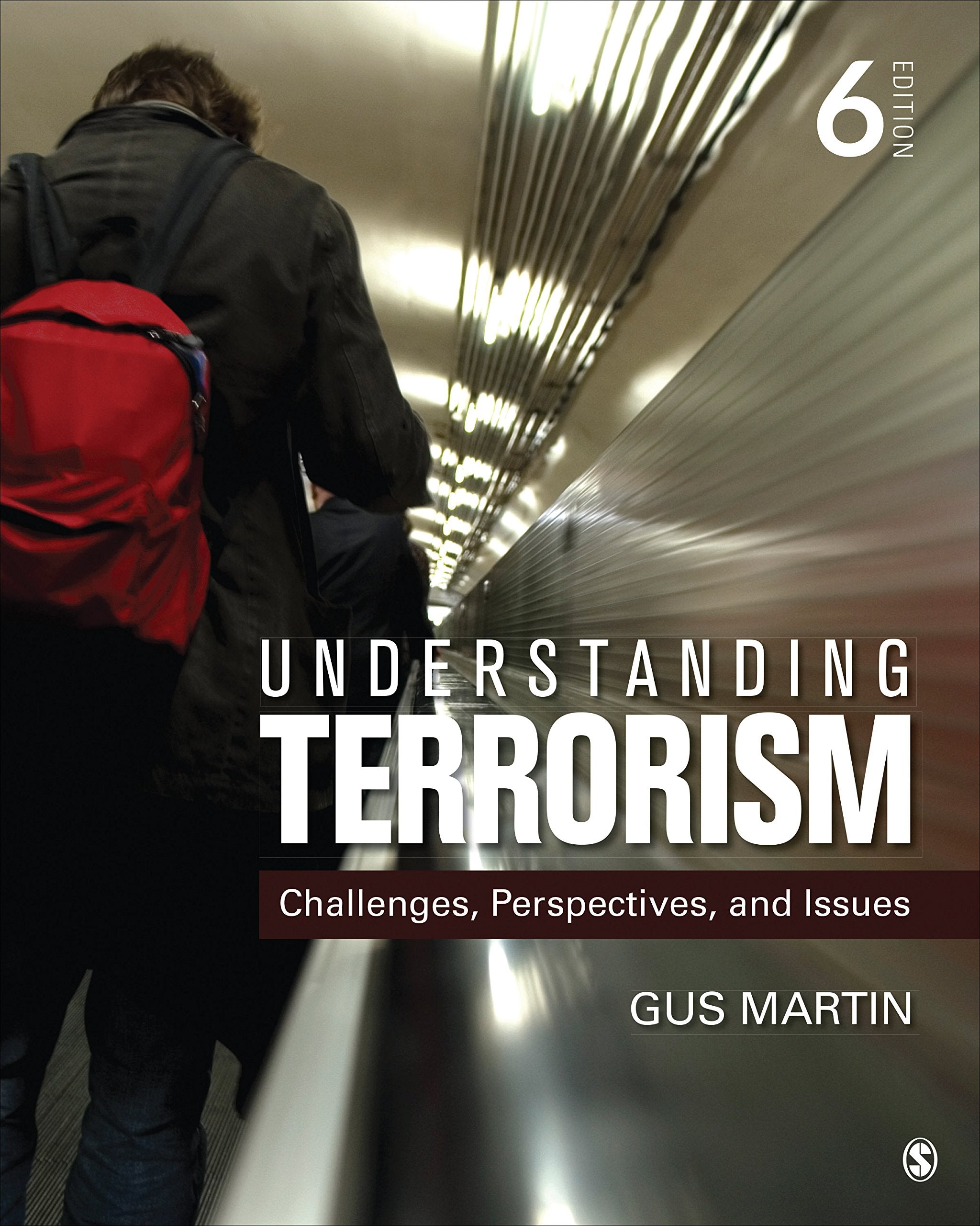 Understanding Terrorism: Challenges, Perspectives, and Issues (NULL),New
