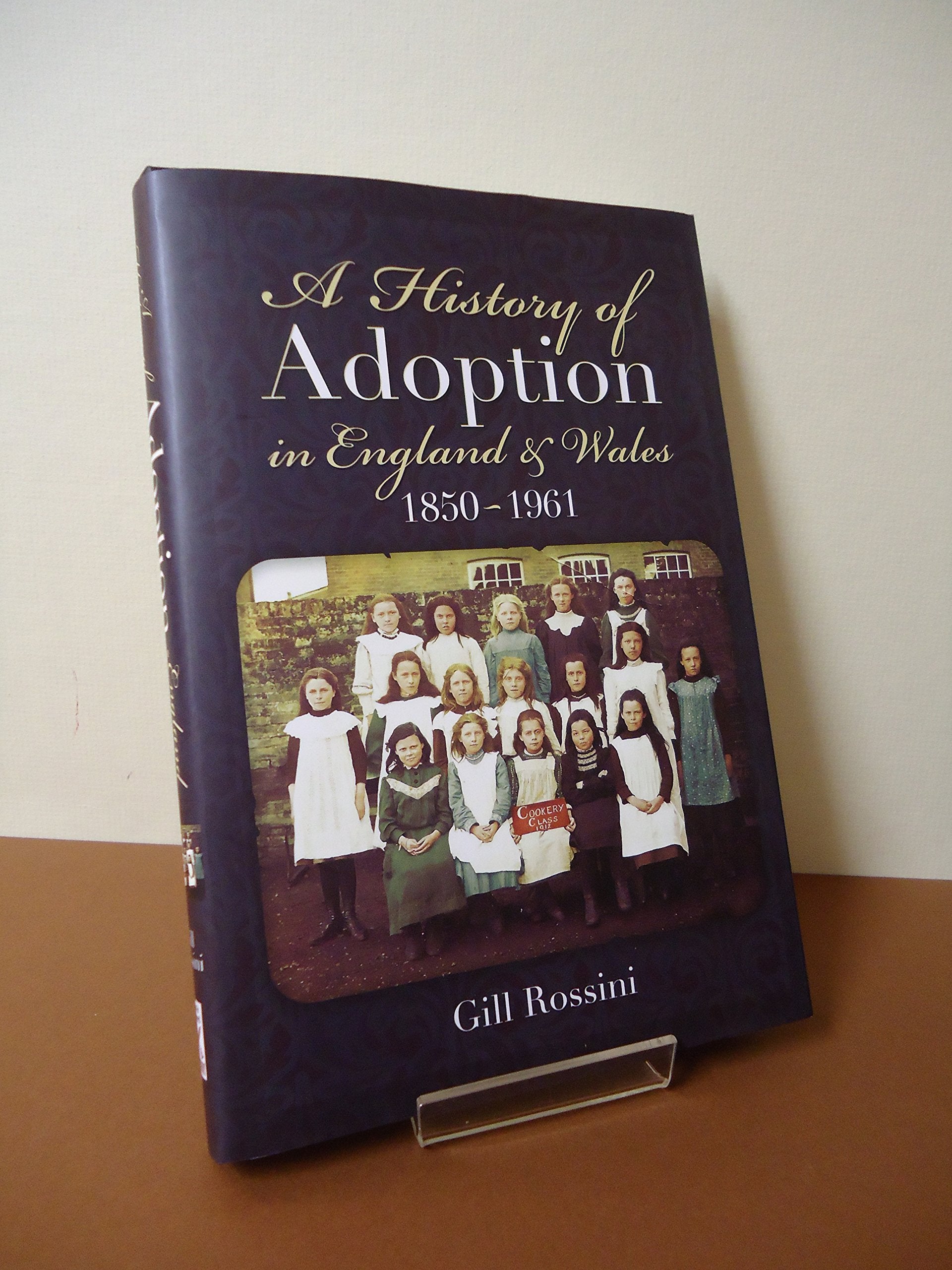 A History of Adoption in England and Wales (18501961),Used