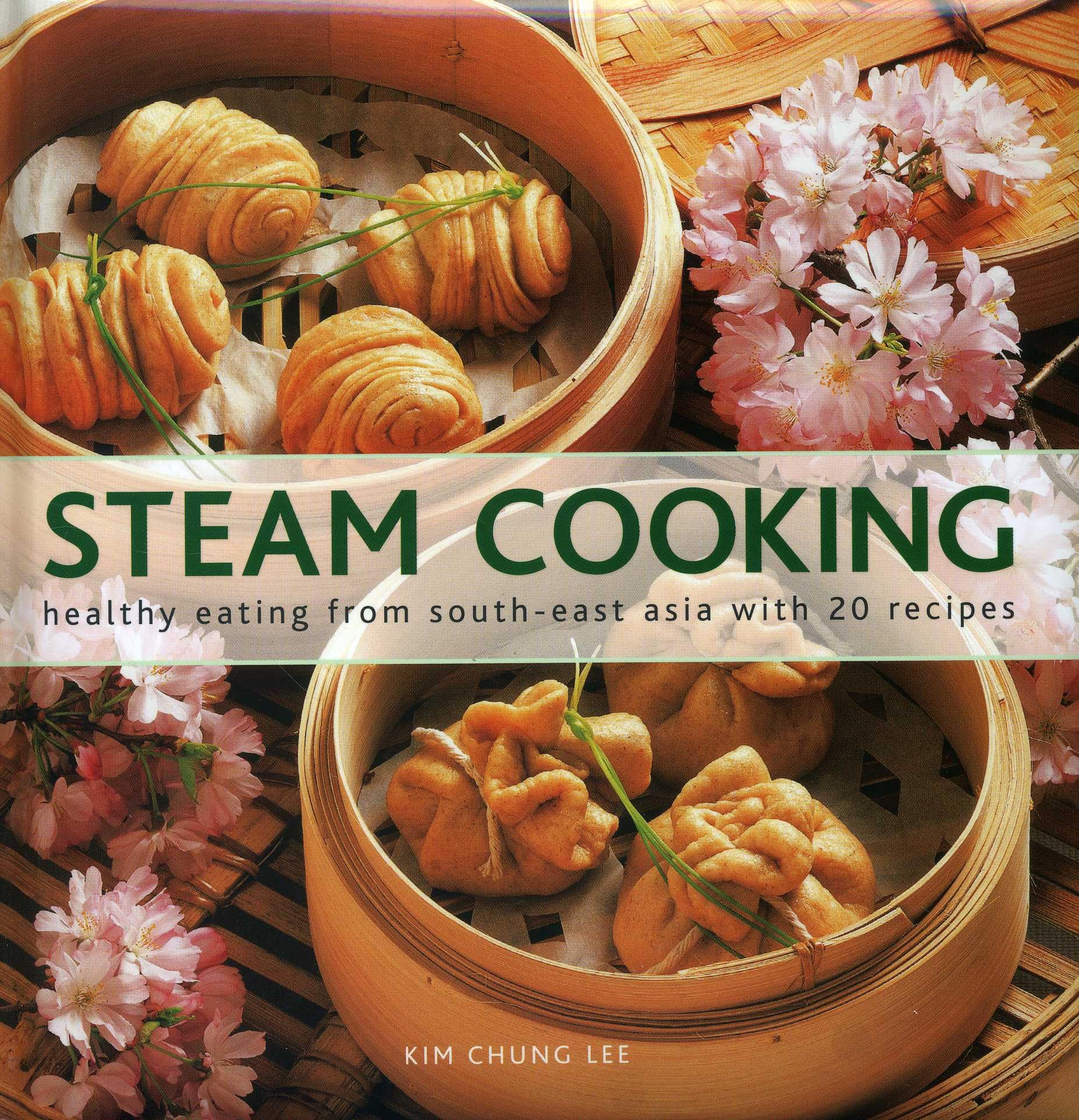 Steam Cooking: Healthy Eating From SouthEast Asia with 20 Recipes,Used