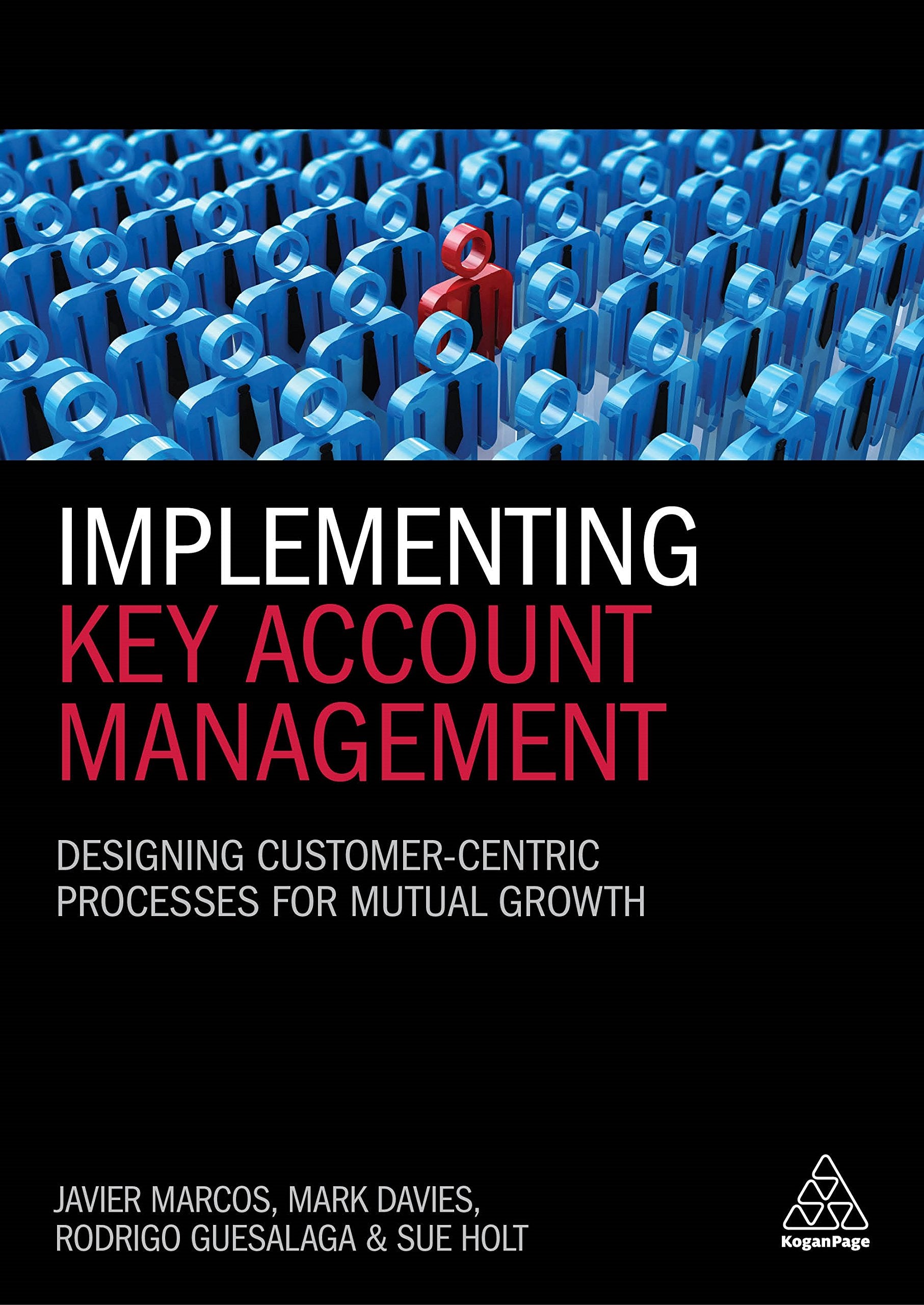 Implementing Key Account Management: Designing CustomerCentric Processes for Mutual Growth,Used