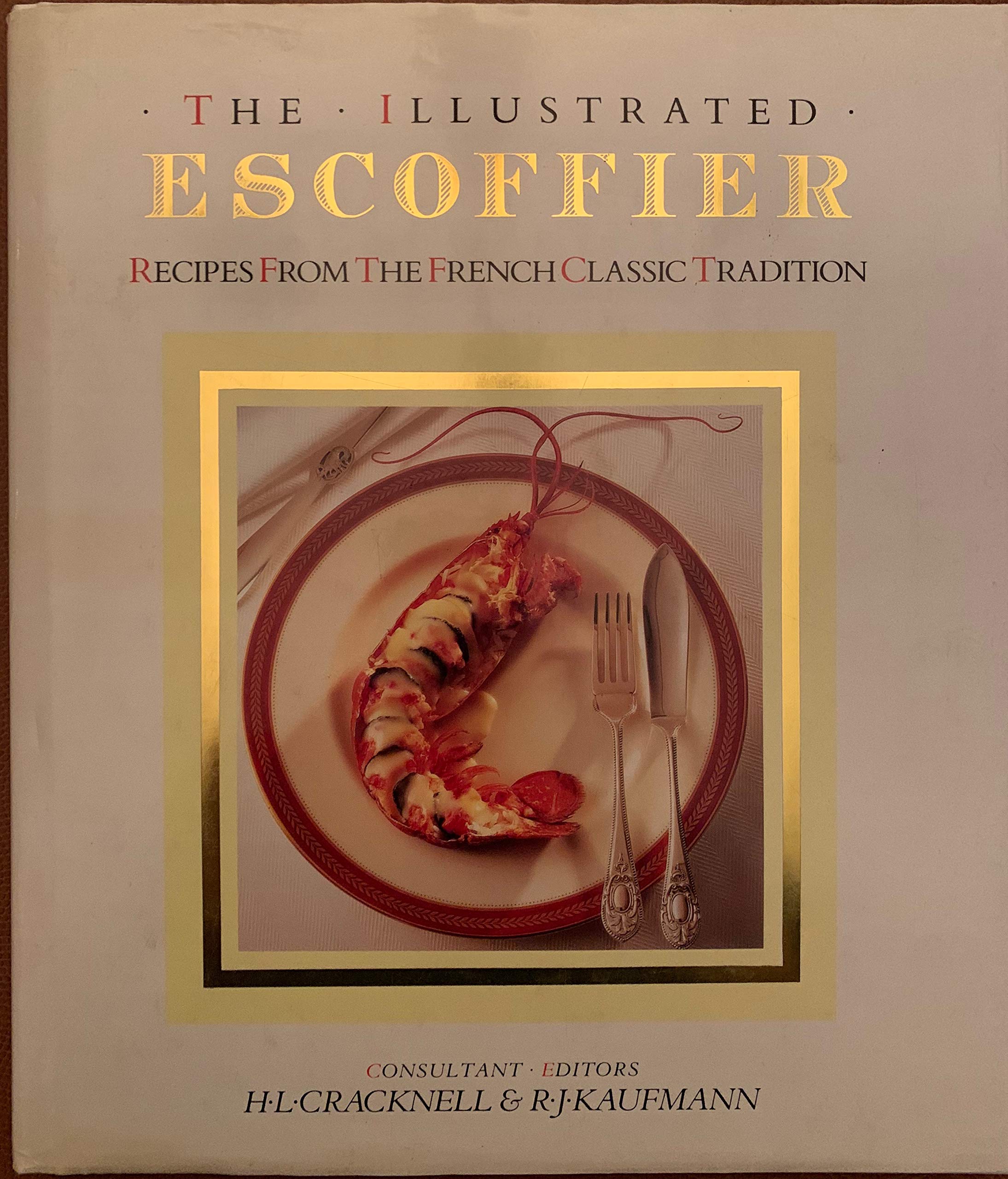 Illustrated Escoffier: Recipes from the French Classic Tradition,Used