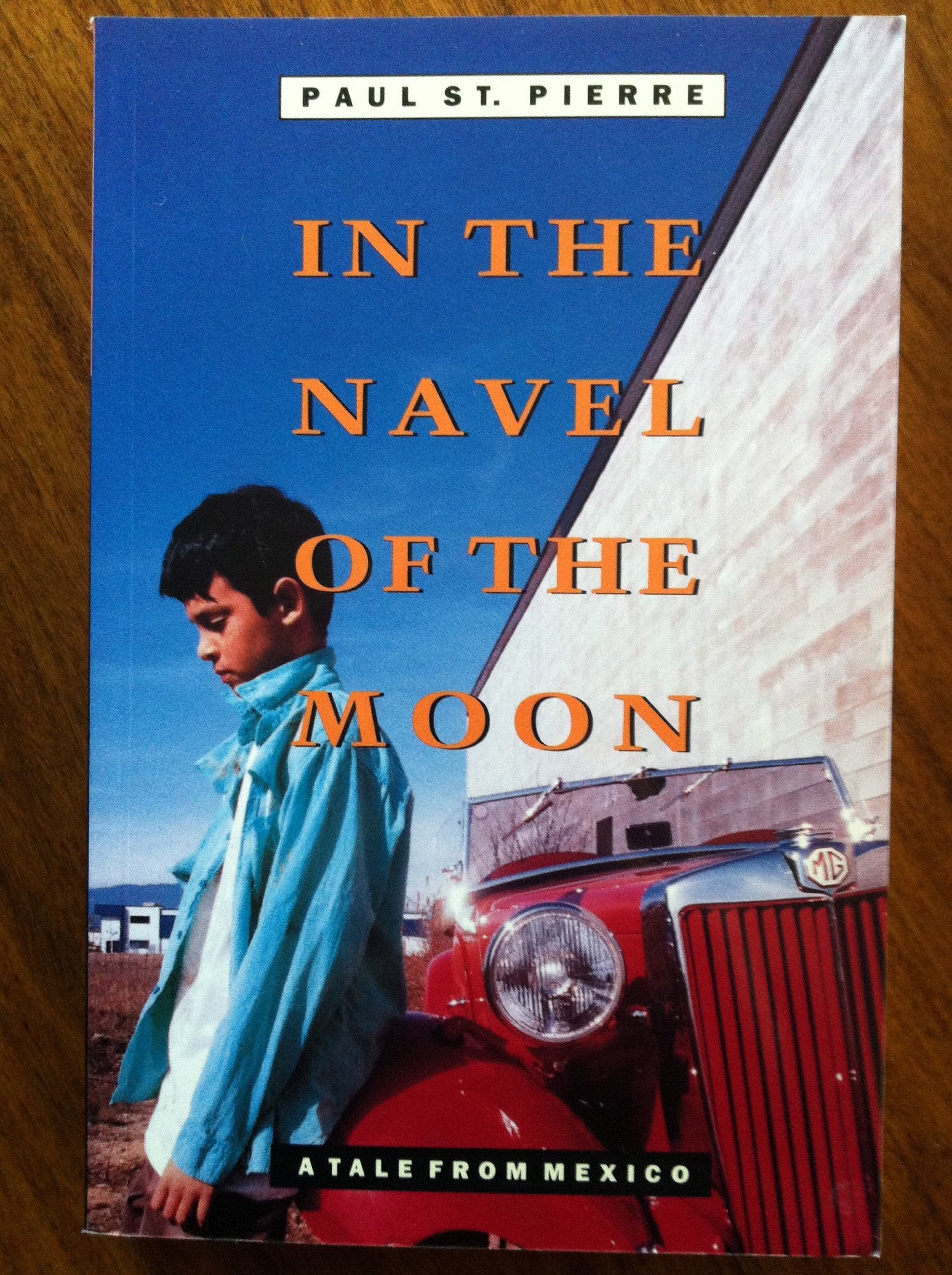 In the Navel of the Moon : A Tale From Mexico,Used