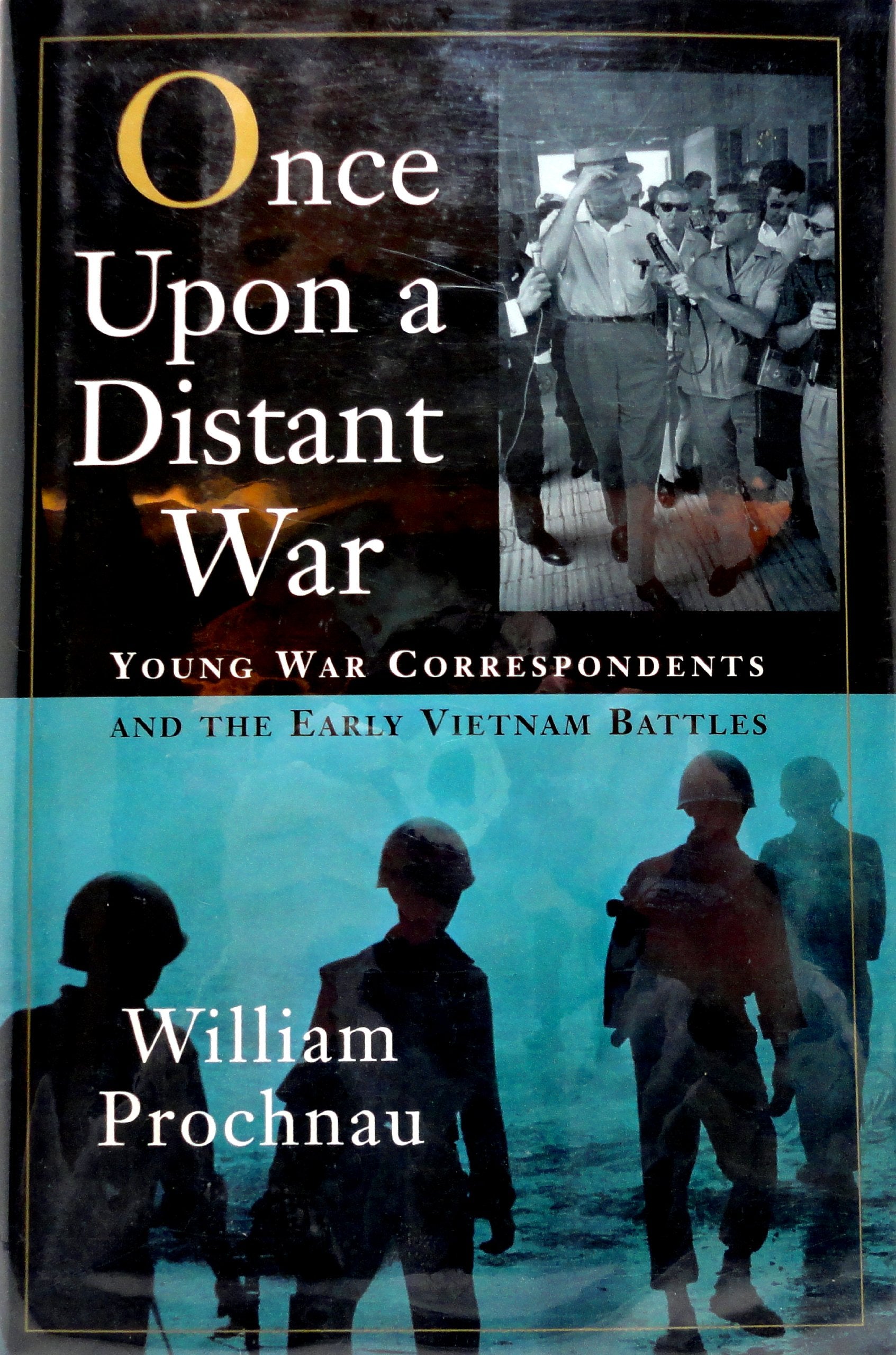 Once Upon a Distant War:: Young War Correspondents and the Early Vietnam Battles,Used