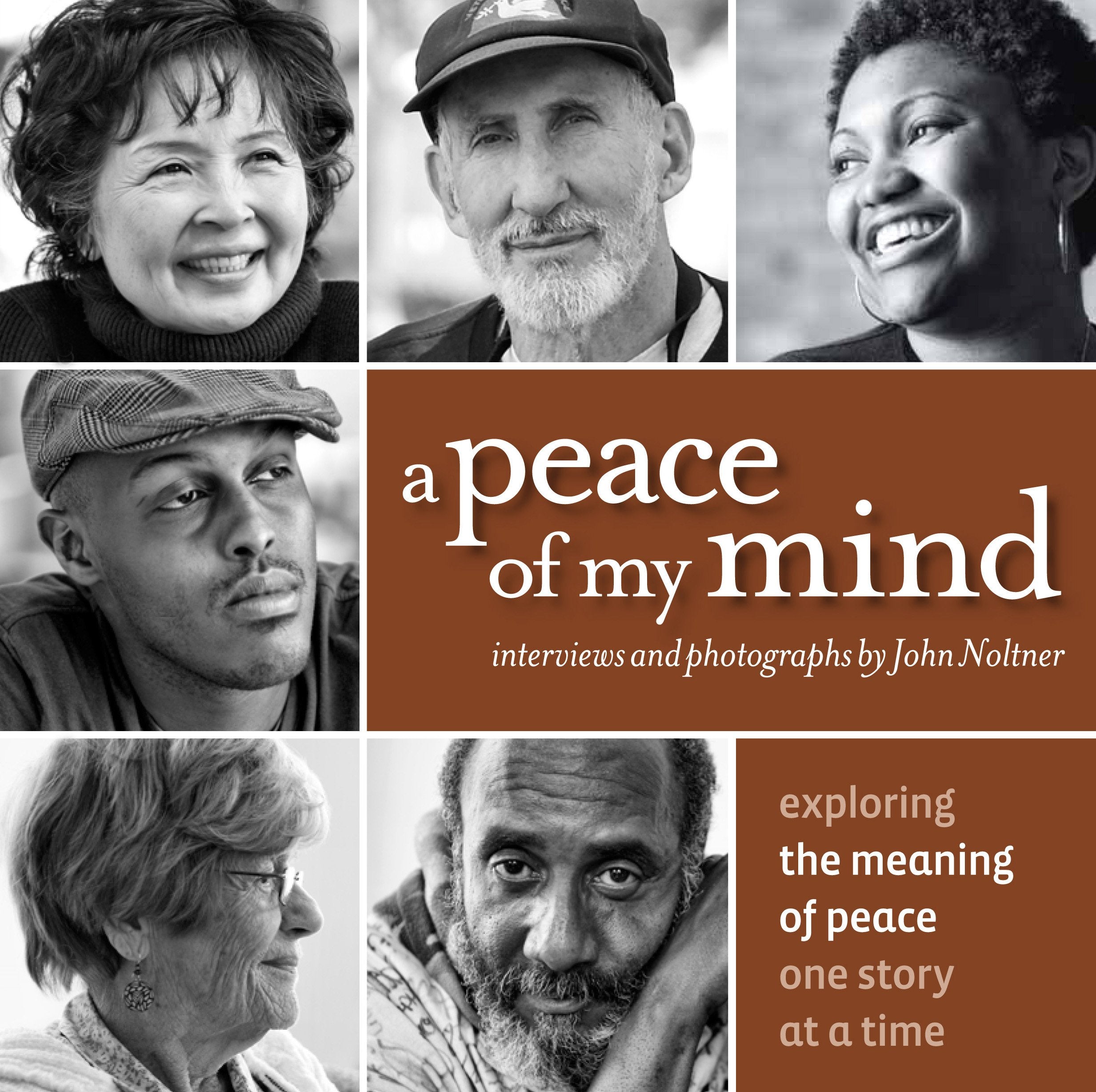A Peace of My Mind, Exploring the Meaning of Peace One Story At a Time,New