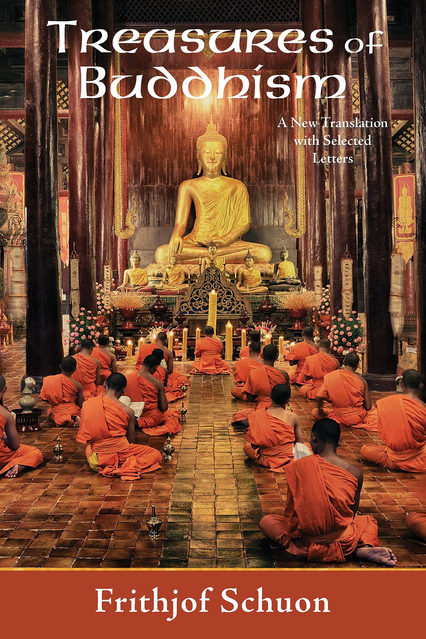 Treasures of Buddhism: A New Translation with Selected Letters,Used
