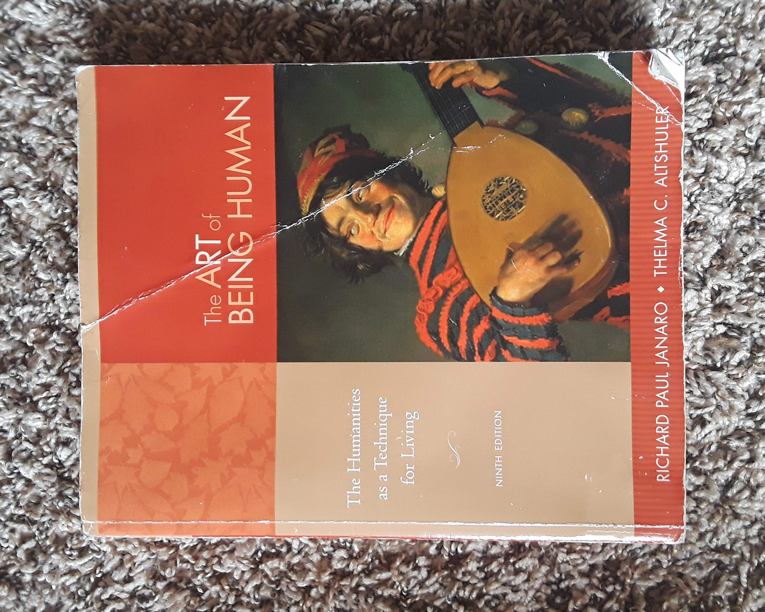 The Art of Being Human: The Humanities As a Technique for Living,Used