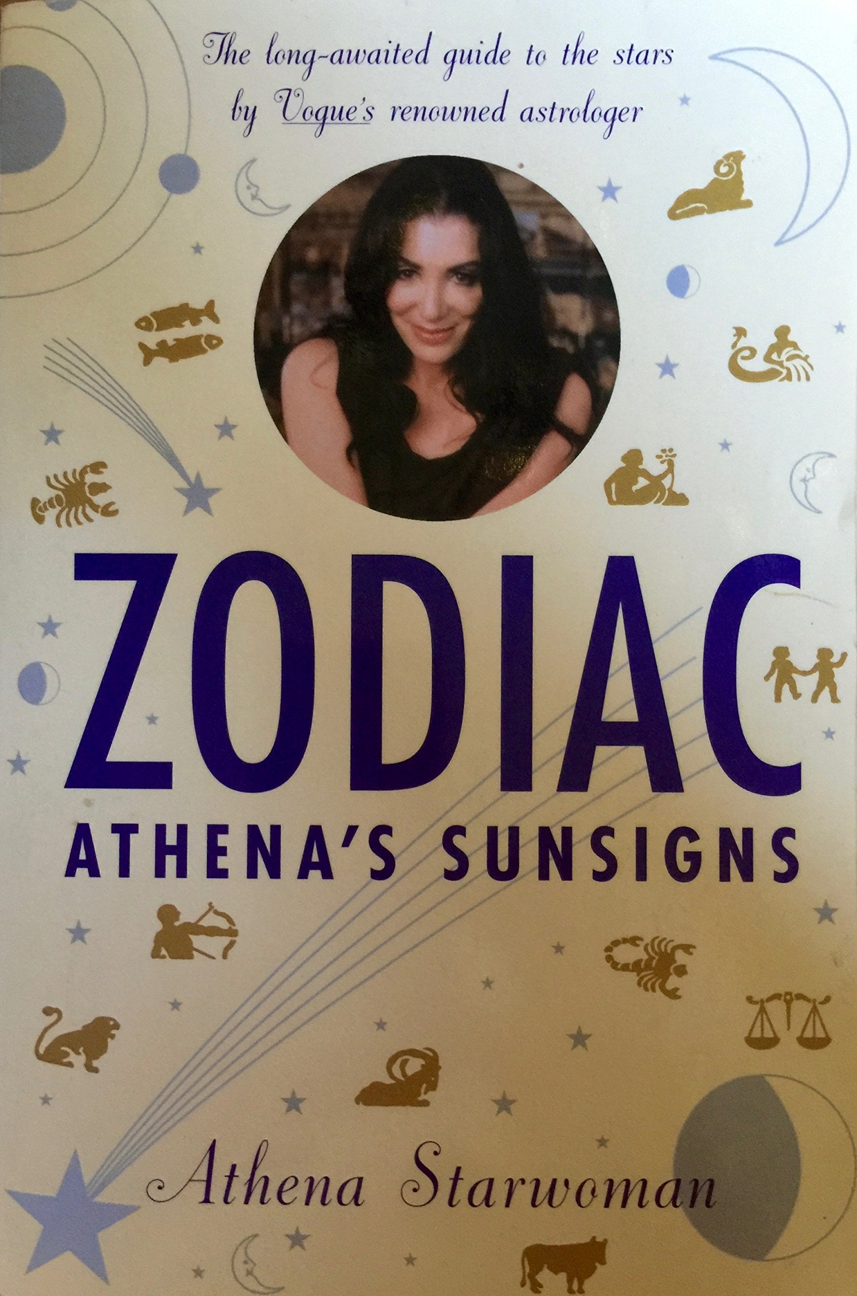 Zodiac Athena's Sunsigns: The LongAwaited Guide to the Stars by Vogue's Renowned Astrologer,Used