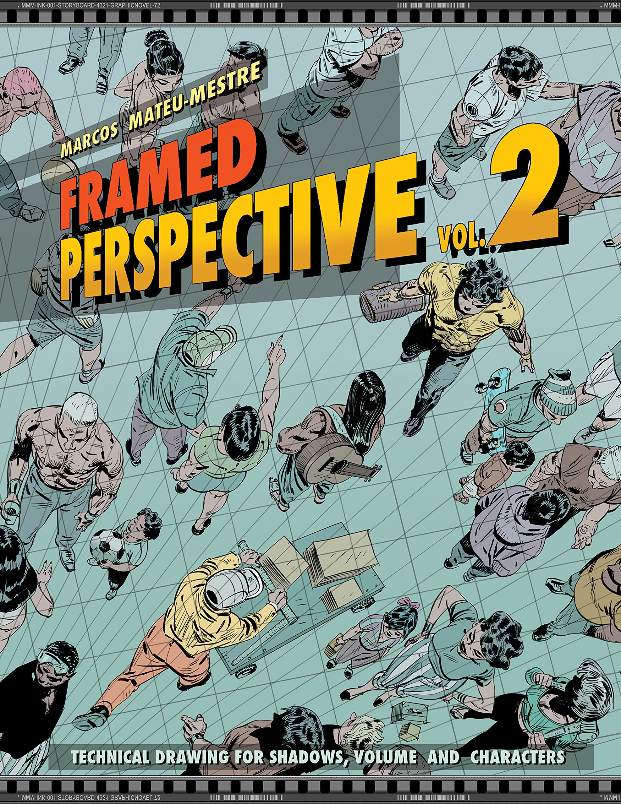 Framed Perspective Vol. 2: Technical Drawing for Shadows, Volume, and Characters,Used