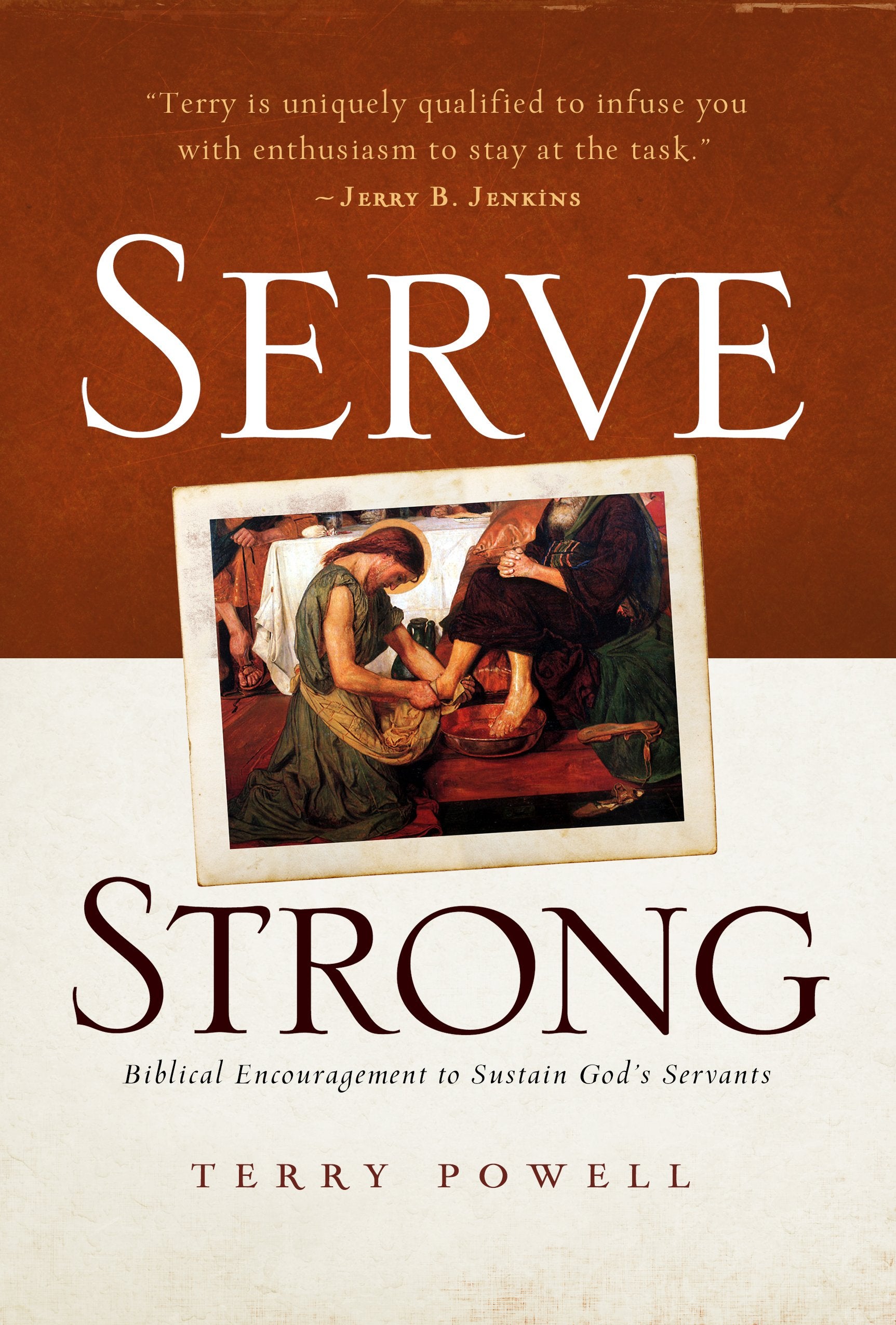 Serve Strong: Biblical Encouragement to Sustain God's Servants,Used