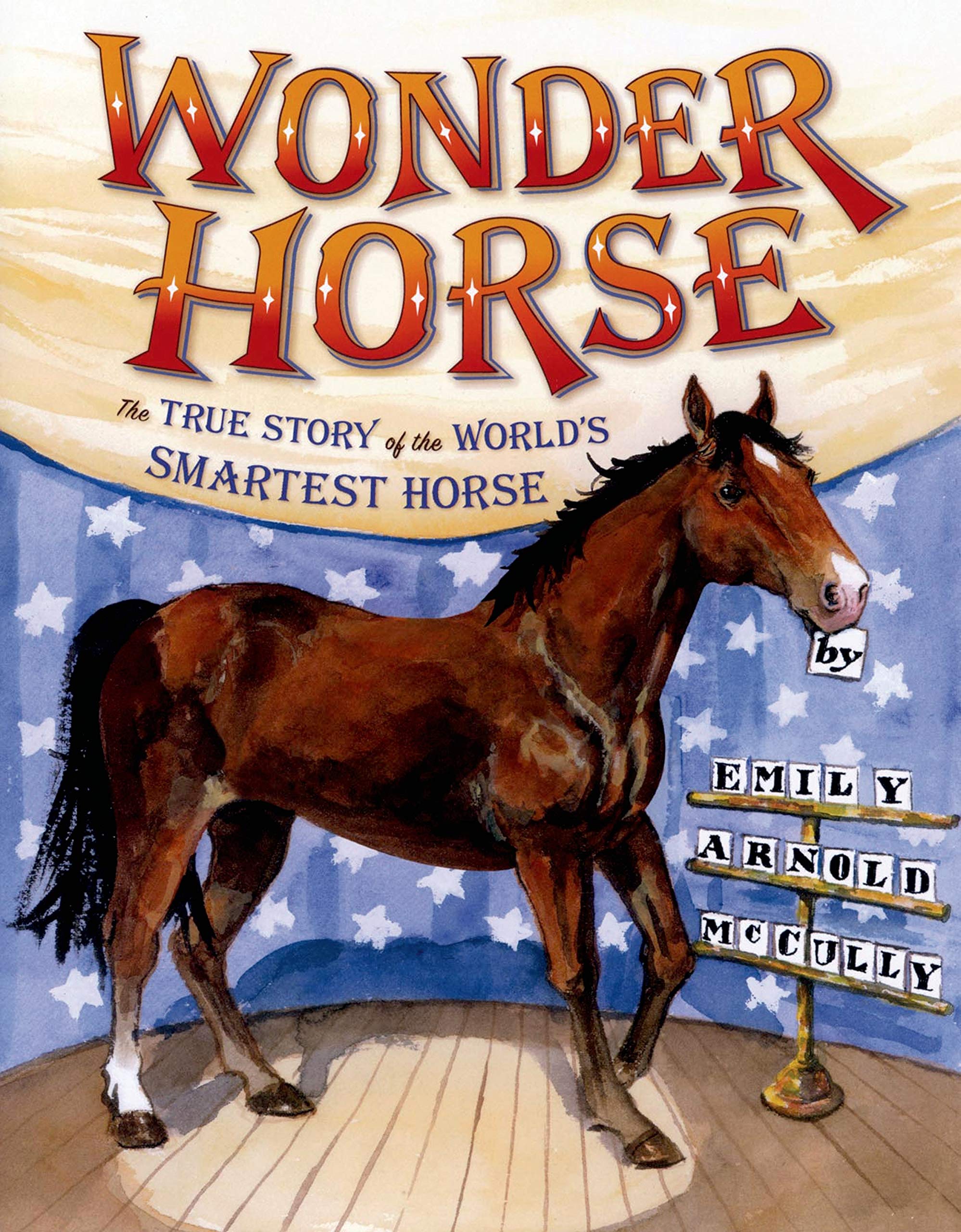 Wonder Horse: The True Story of the World's Smartest Horse,Used