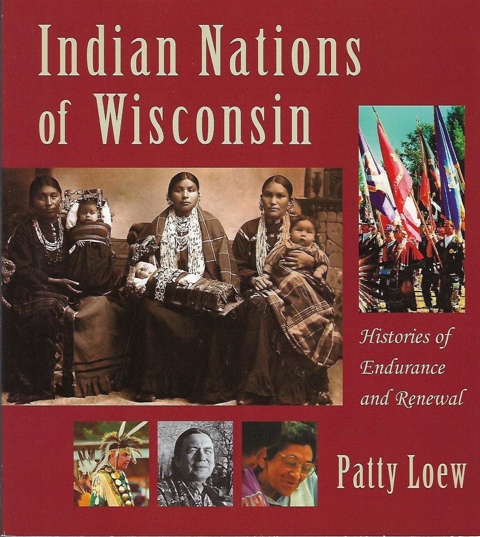 Indian Nations of Wisconsin: Histories of Endurance and Renewal,New