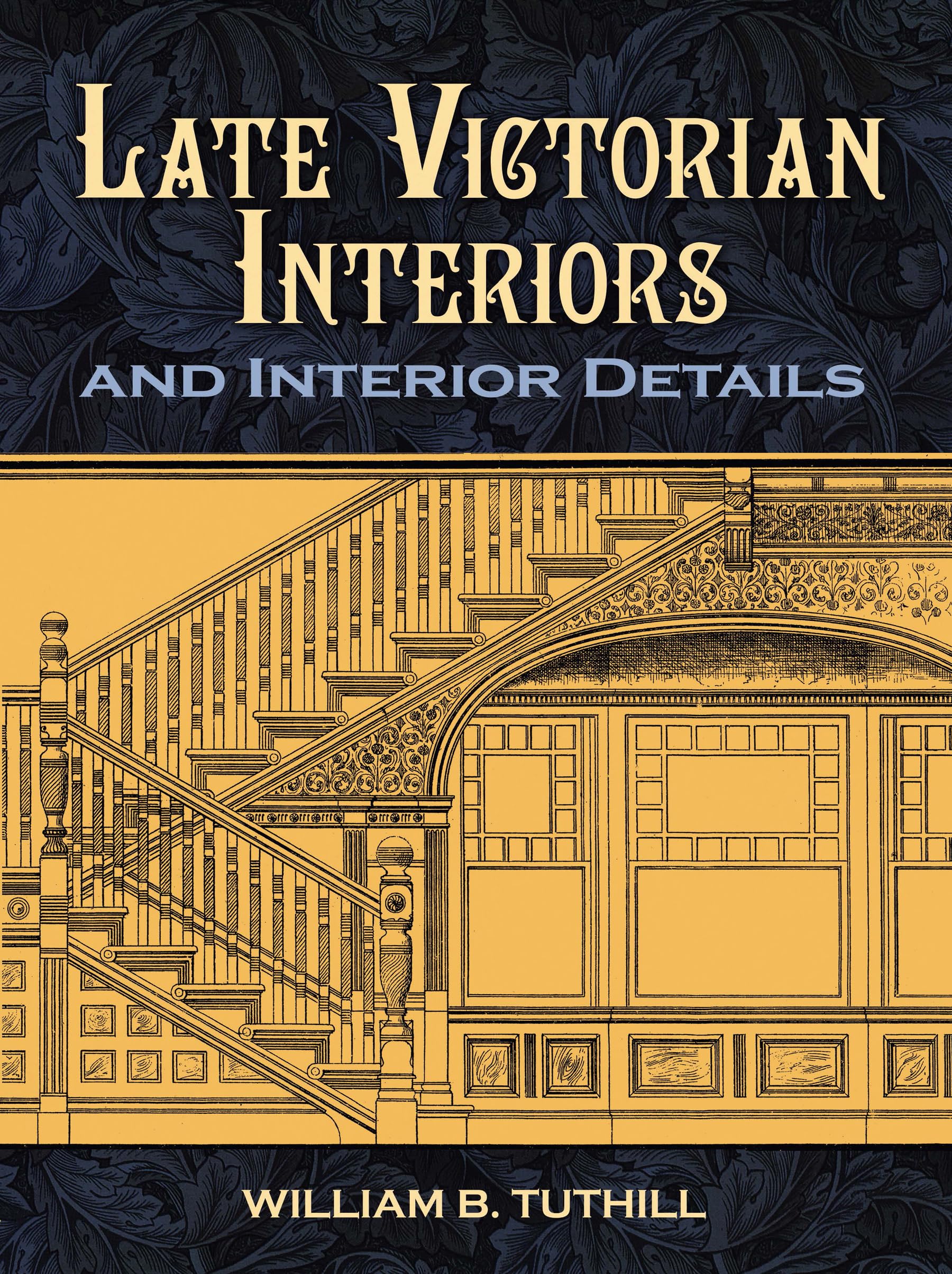 Late Victorian Interiors and Interior Details (Dover Architecture),Used