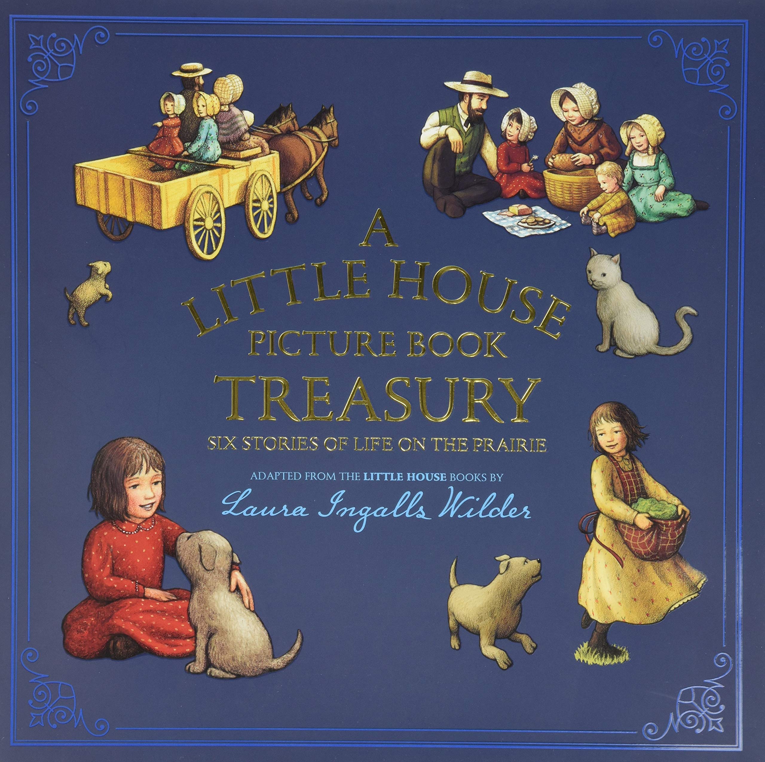 A Little House Picture Book Treasury: Six Stories Of Life On The Prairie