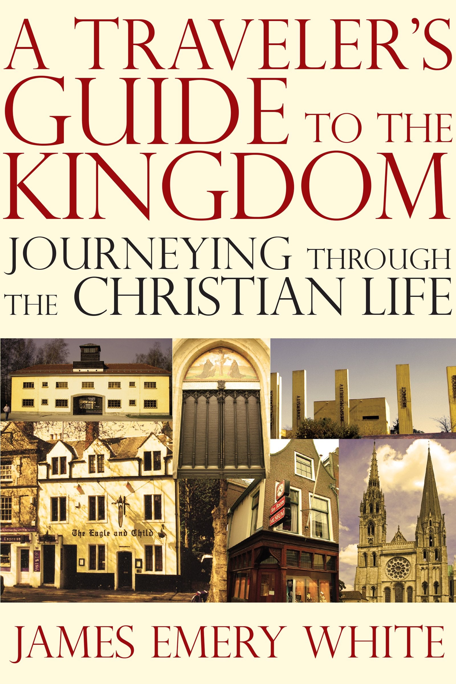 A Traveler'S Guide To The Kingdom: Journeying Through The Christian Life,Used