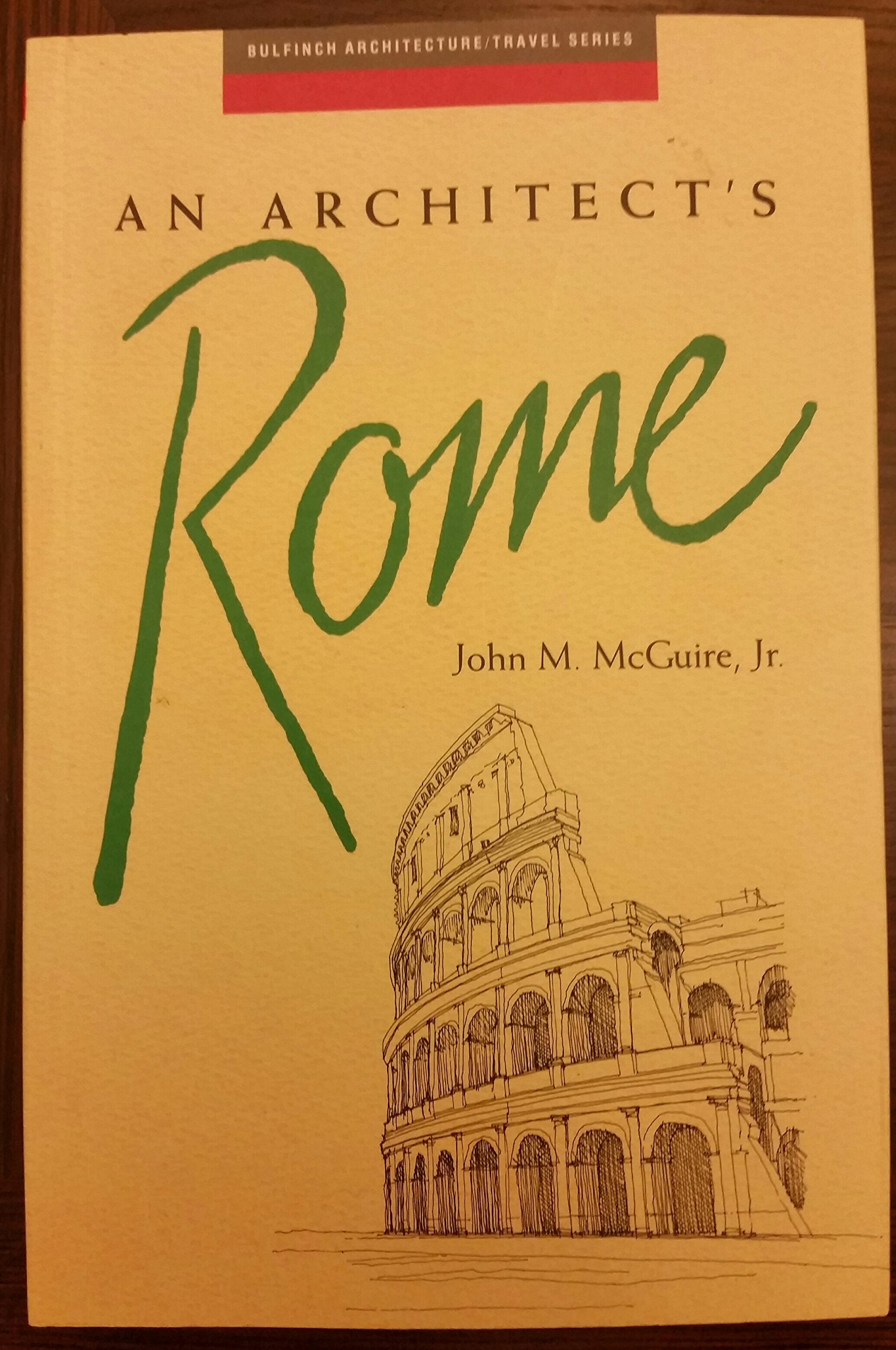 An Architect's Rome (Bulfinch Architecture/Travel Series),Used
