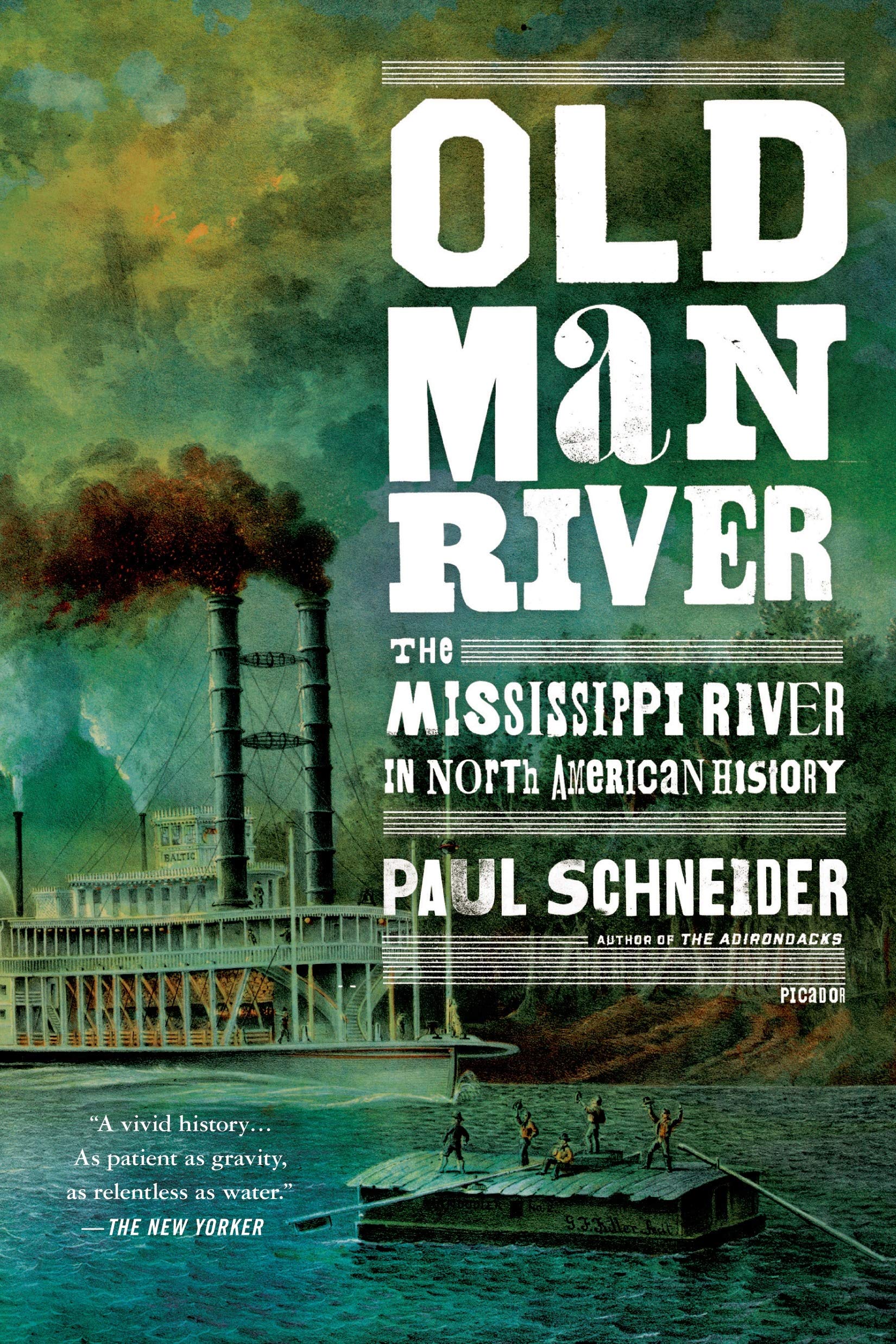 Old Man River: The Mississippi River in North American History,Used