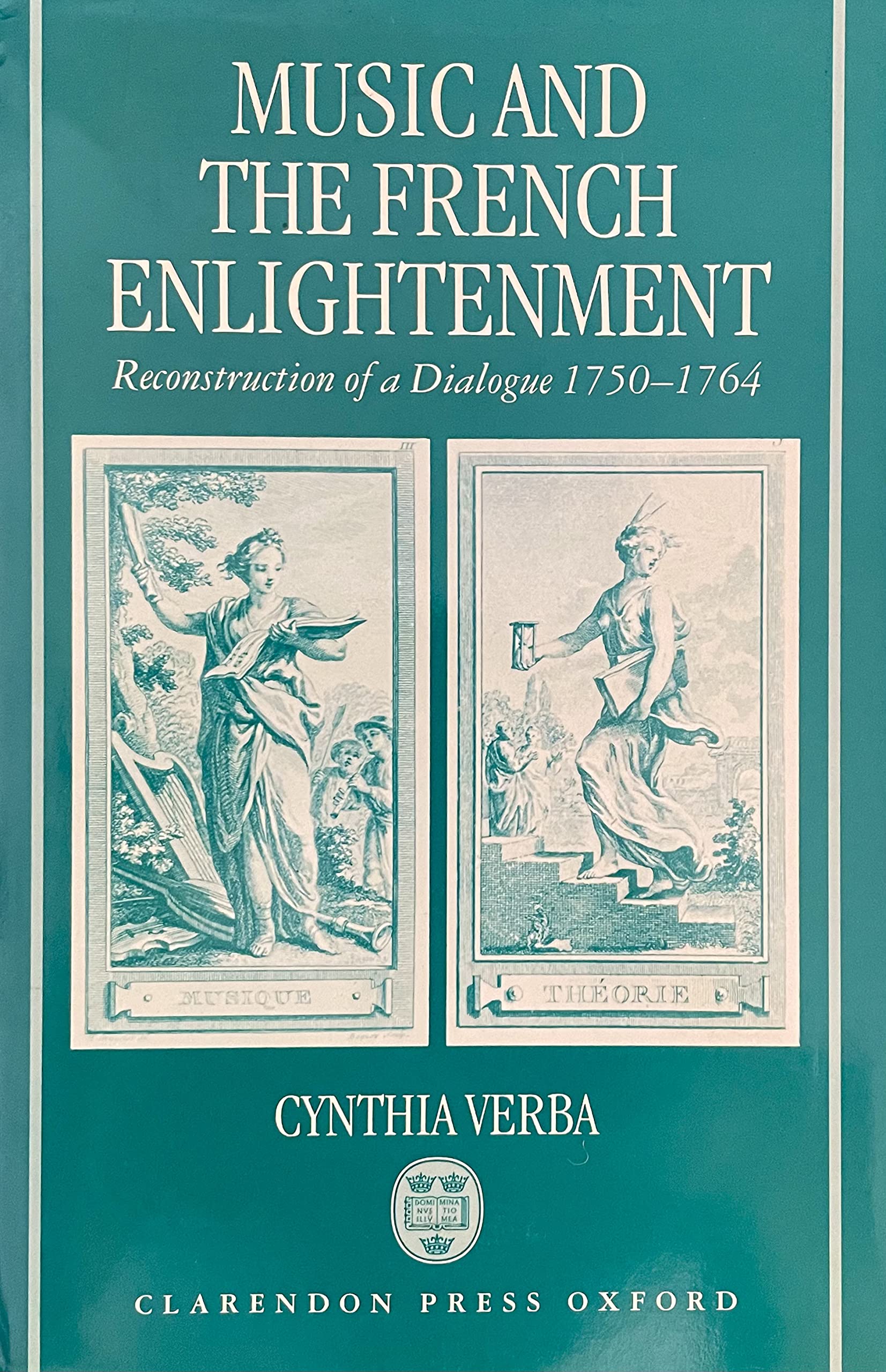 Music and the French Enlightenment: Reconstruction of a Dialogue, 17501764,Used