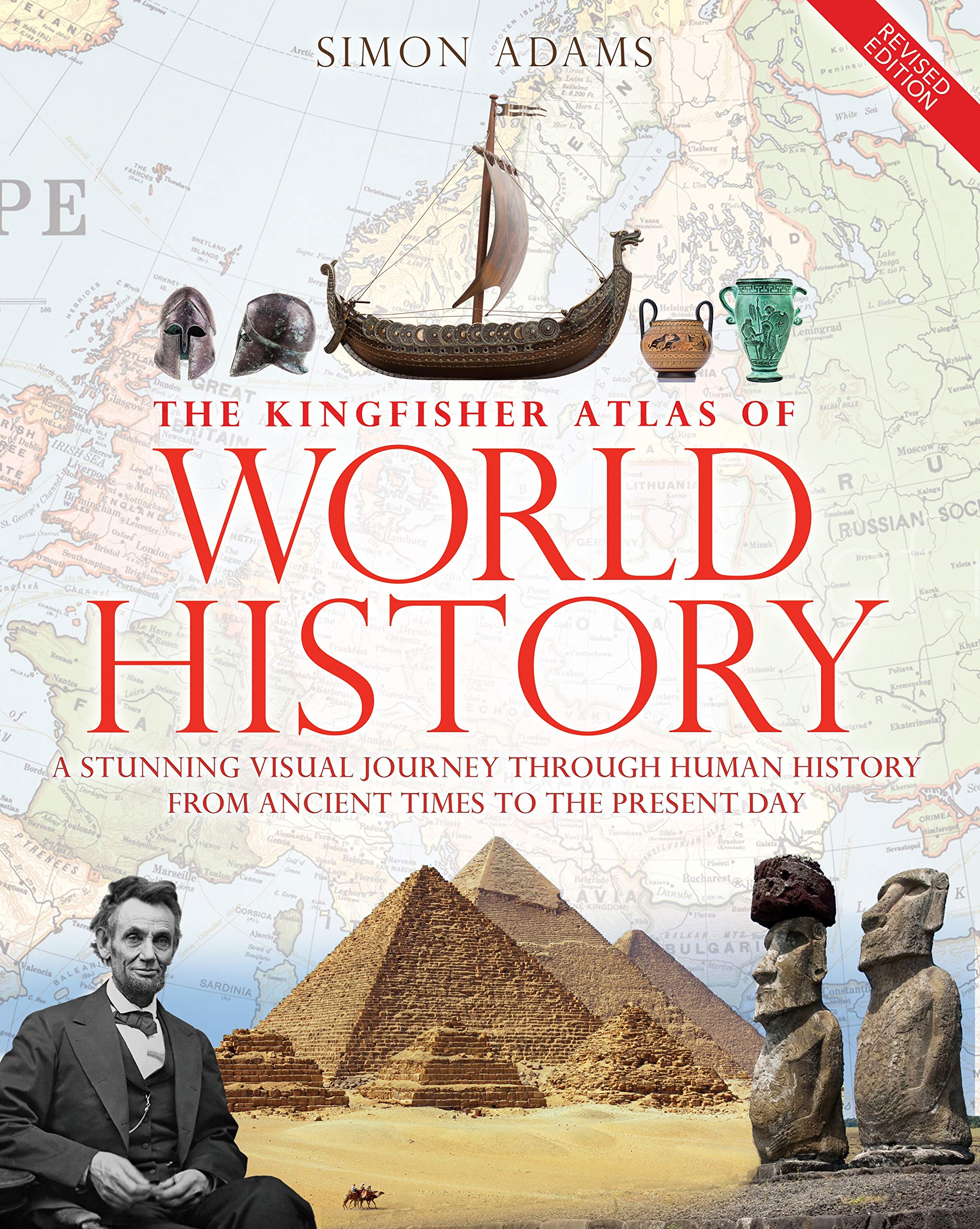 The Kingfisher Atlas Of World History: A Pictoral Guide To The World'S People And Events, 10000Bcepresent,New